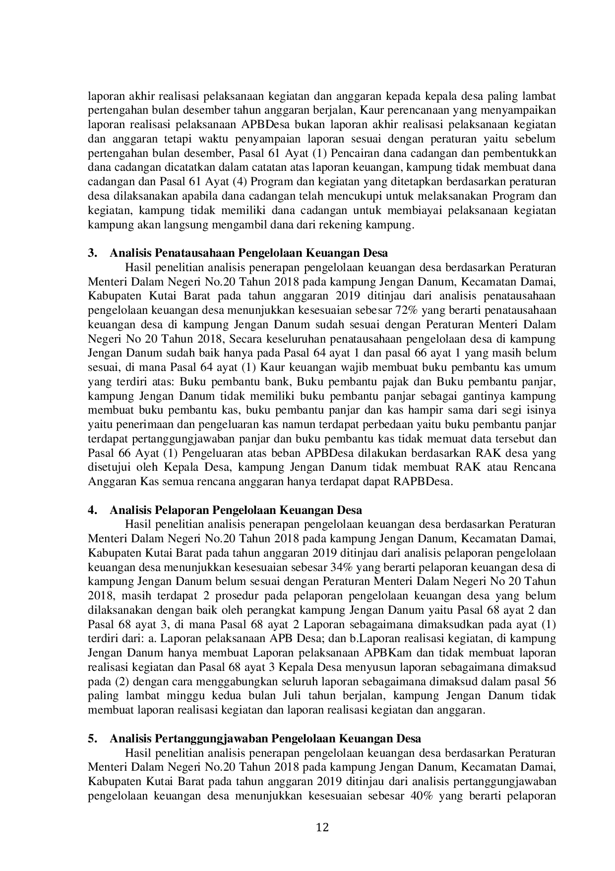 JURIS Analisis Penerapan Pengelolaan Keuangan Dana Desa Berdasarkan Peraturan Menteri Dalam Negeri Nomor 20 Tahun 2018 Pada Kampung Jengan Danum Kecamatan Damai Kabupaten Kutai Barat