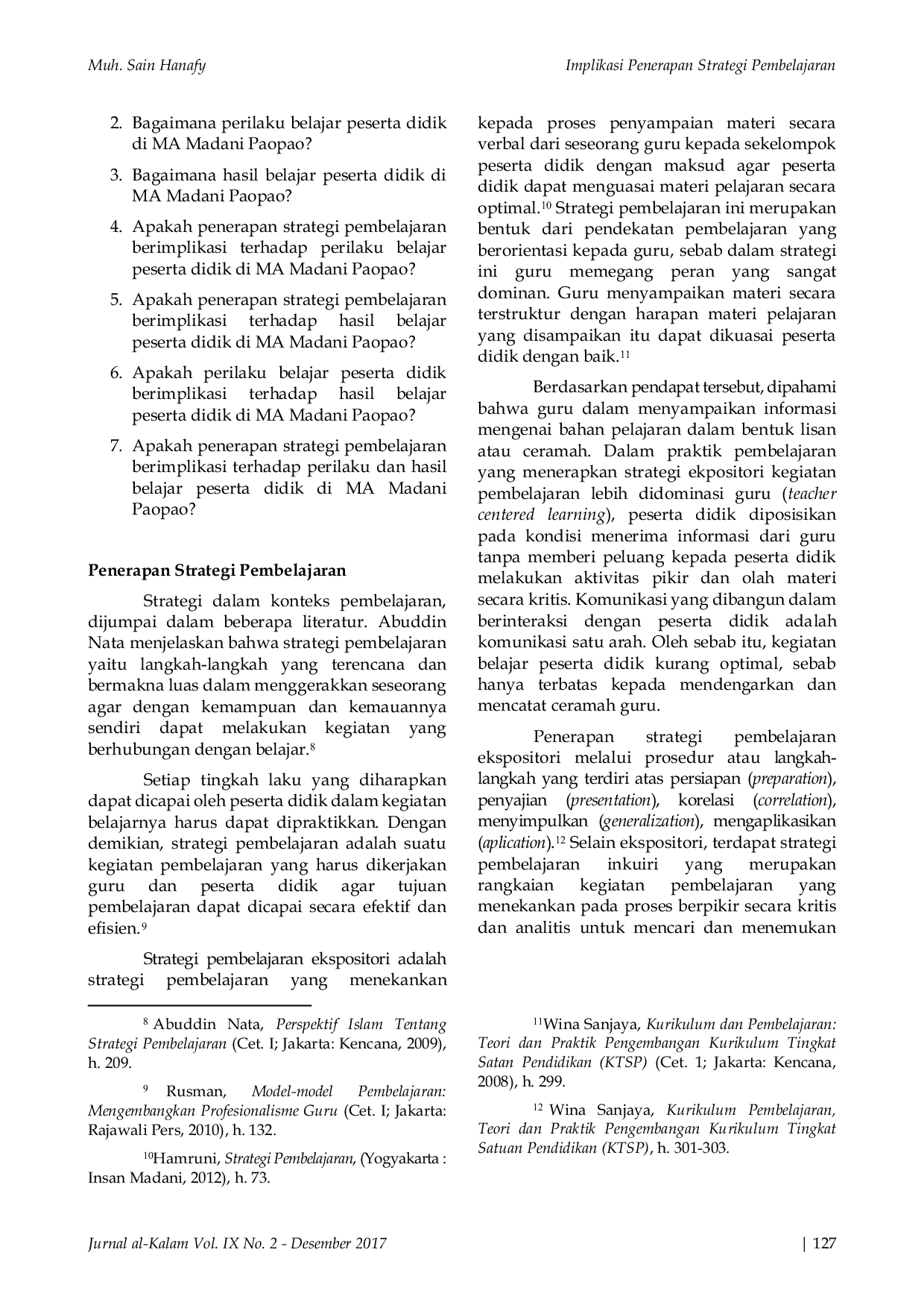 JURIS Implikasi Penerapan Strategi Pembelajaran Dan Perilaku Belajar Terhadap Hasil Belajar Peserta Didik Di Madrasah Aliyah Madani Paopao Kabupaten Gowa