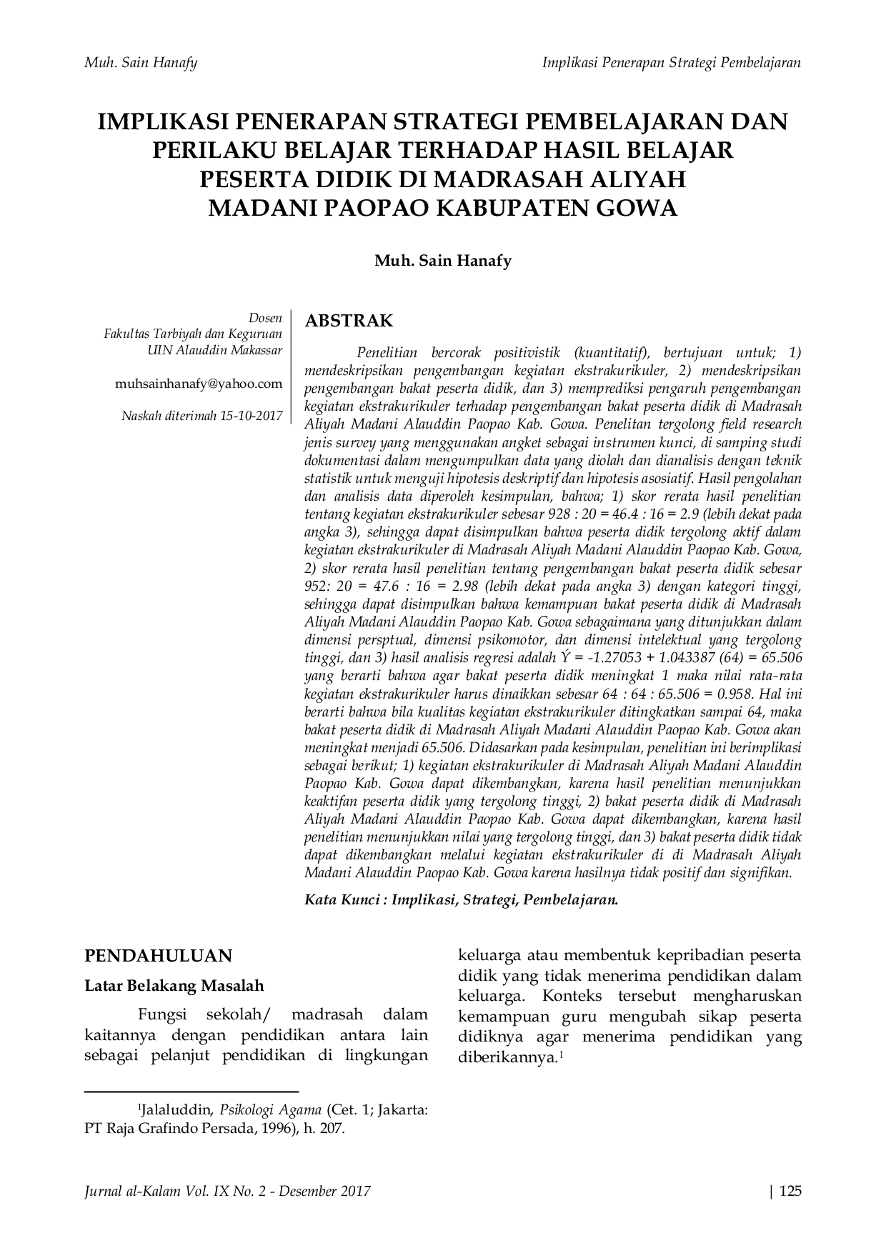 JURIS Implikasi Penerapan Strategi Pembelajaran Dan Perilaku Belajar Terhadap Hasil Belajar Peserta Didik Di Madrasah Aliyah Madani Paopao Kabupaten Gowa