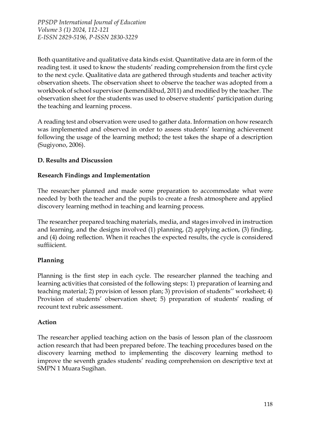 JURIS The Implementation of Discovery Learning Method to Improve the Seventh Grade Students Reading Comprehension on Descriptive Text A Classroom Action Research