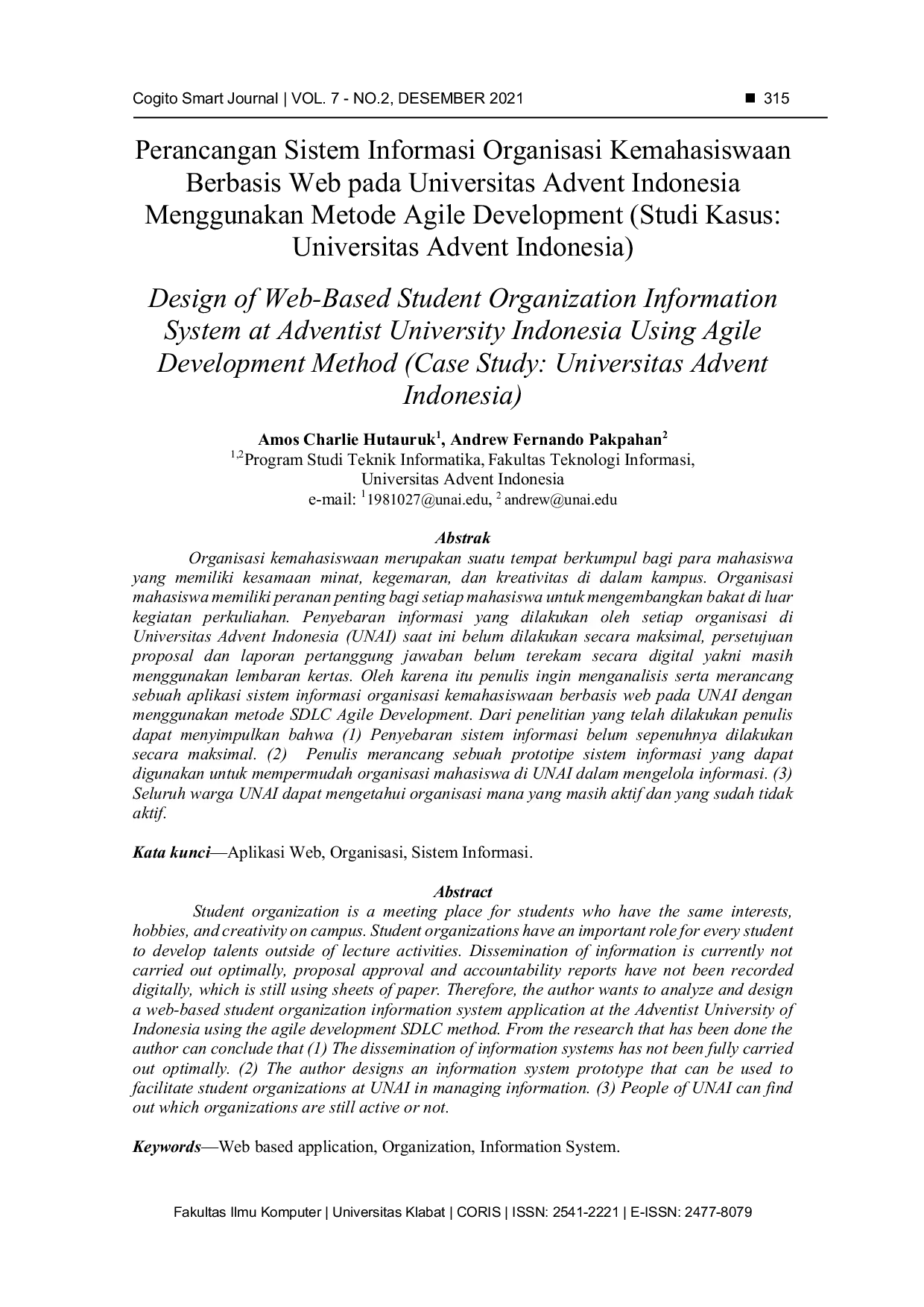 JURIS Perancangan Sistem Informasi Organisasi Kemahasiswaan Berbasis Web pada Universitas Advent Indonesia Menggunakan Metode Agile Development Studi Kasus Universitas Advent Indonesia