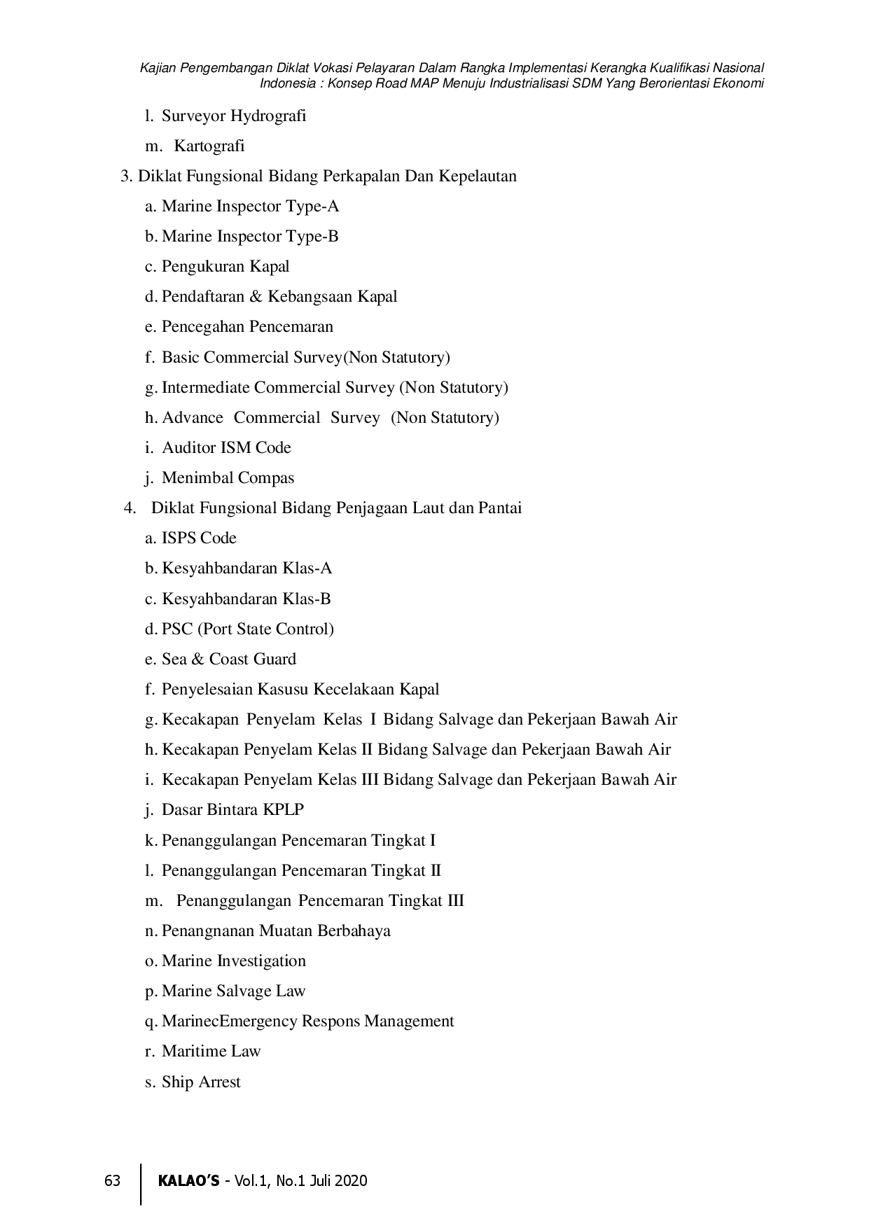 juris Kajian Pengembangan Diklat Vokasi Pelayaran Dalam Rangka Implementasi Kerangka Kualifikasi Nasional Indonesia Konsep Road MAP Menuju Industrialisasi SDM Yang Berorientasi Ekonomi