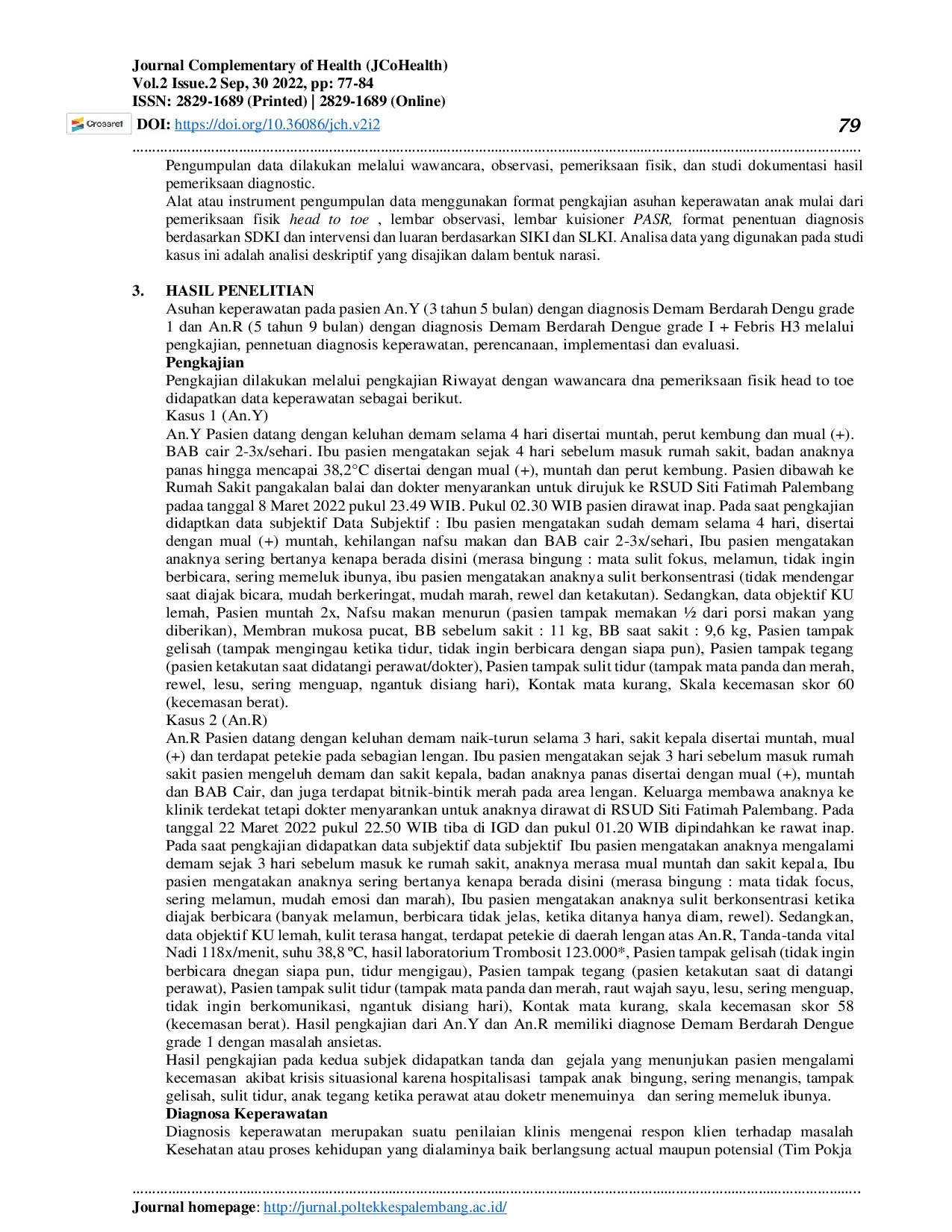 JURIS Pemberian Teknik Distraksi Menggambar dan Mewarnai Untuk Menurunkan Kecemasan Selama Hospitalisasi Pada Anak DBD Di Rumah Sakit