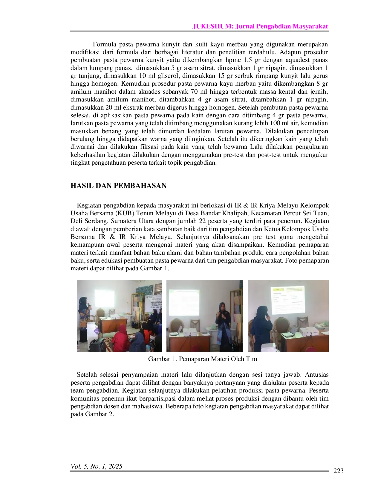 JURIS Improving Knowledge in Malay Weaving Business Groups Regarding The Making of Natural Fabric Dye Paste Peningkatan Pengetahuan Pada Kelompok Usaha Tenun Melayu Mengenai Pembuatan Pasta Pewarna Kain Al