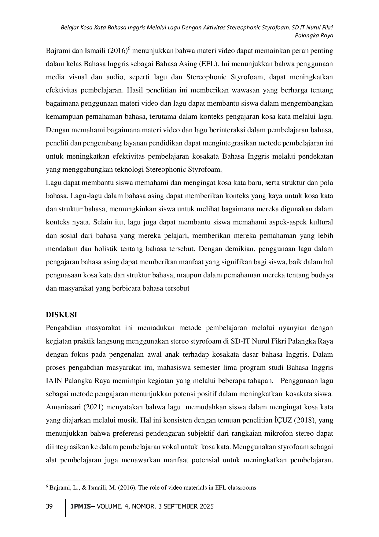 JURIS Belajar Kosa Kata Bahasa Inggris Melalui Lagu Dengan Aktivitas Stereophonic Styrofoam SD IT Nurul Fikri Palangka Raya