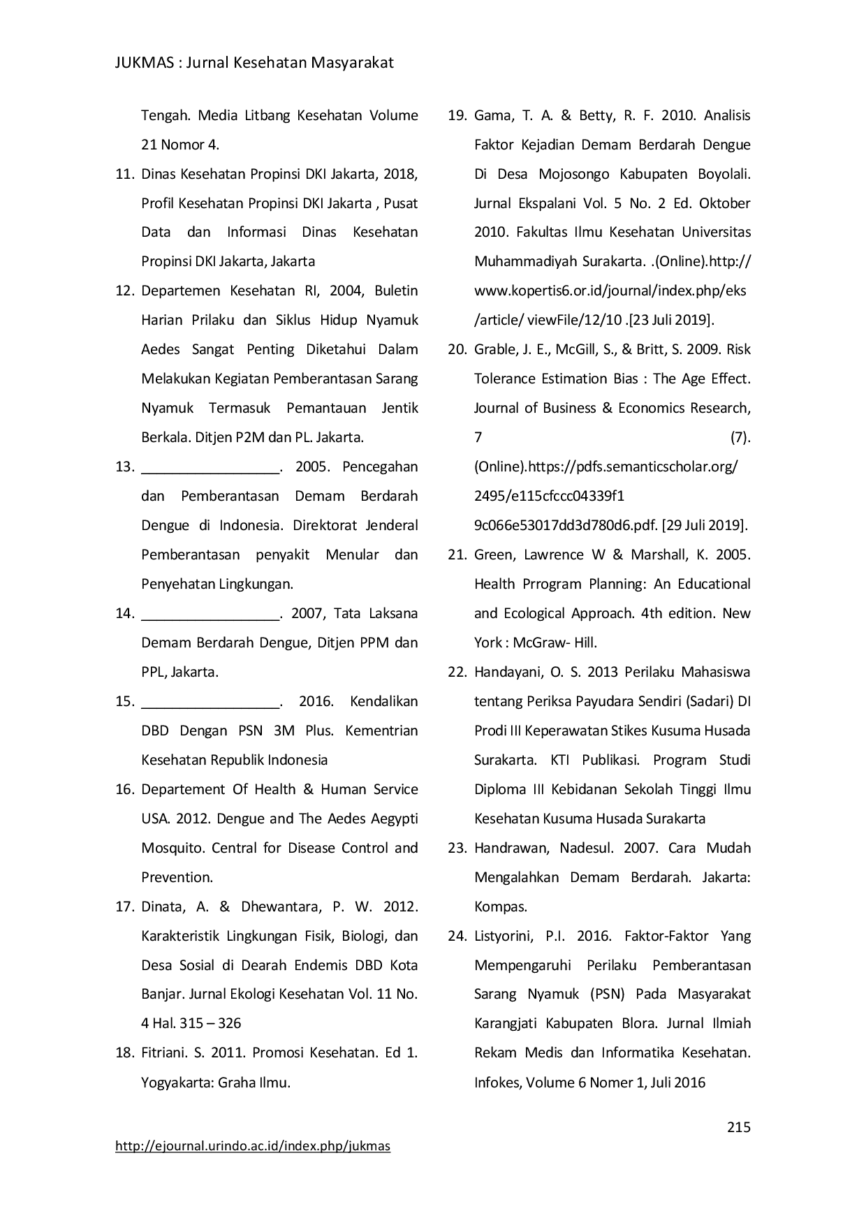 JURIS Peran Kader Jumantik Terhadap Perilaku Masyarakat Dalam Upaya Pencegahan Penyakit Demam Berdarah Dengue Dbd Di Wilayah Kerja Kelurahan Tebet Timur Tahun 2019