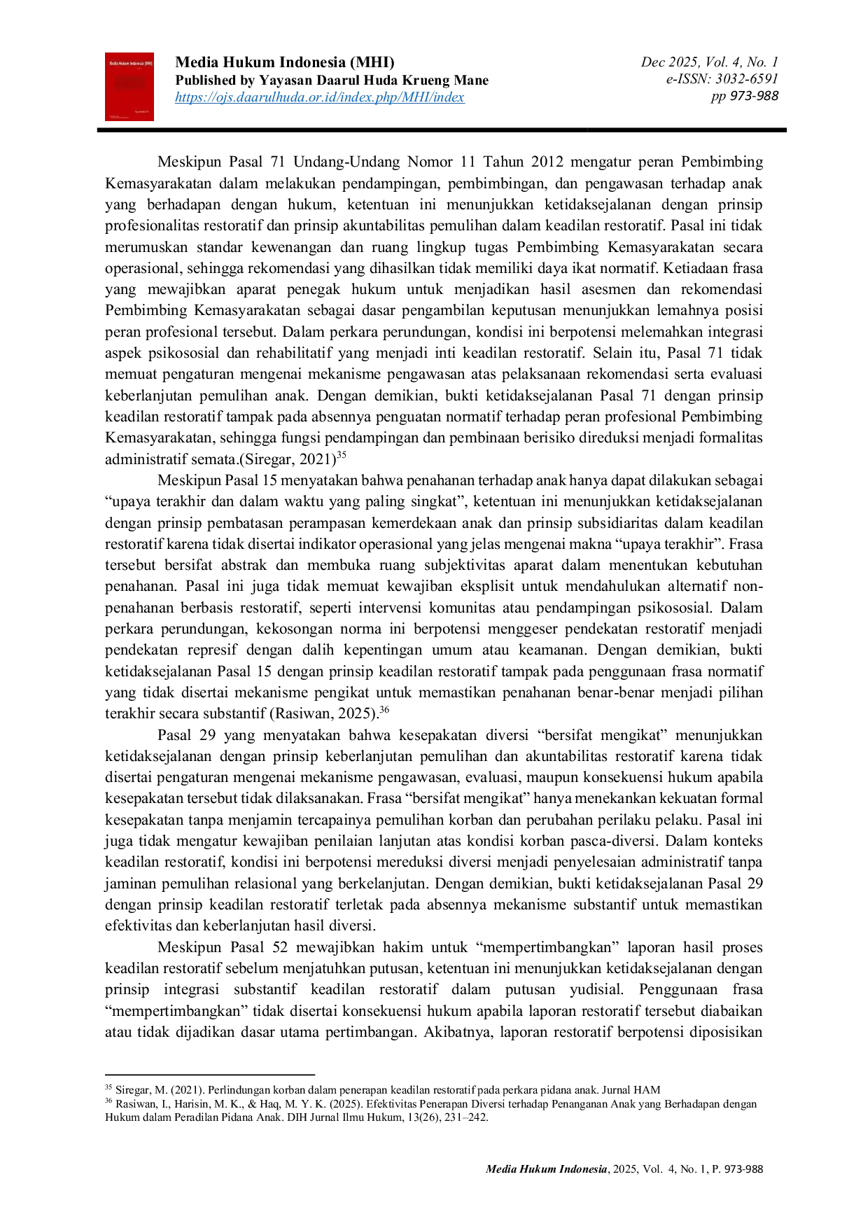 JURIS Kritik Prinsip Keadilan Restoratif Terhadap Pasal 7 dan Pasal 9 Undang Undang Nomor 11 Tahun 2012 Tentang Sistem Peradilan Pidana Anak Terhadap Pertanggungjawaban Pidana Anak Pelaku Perundungan