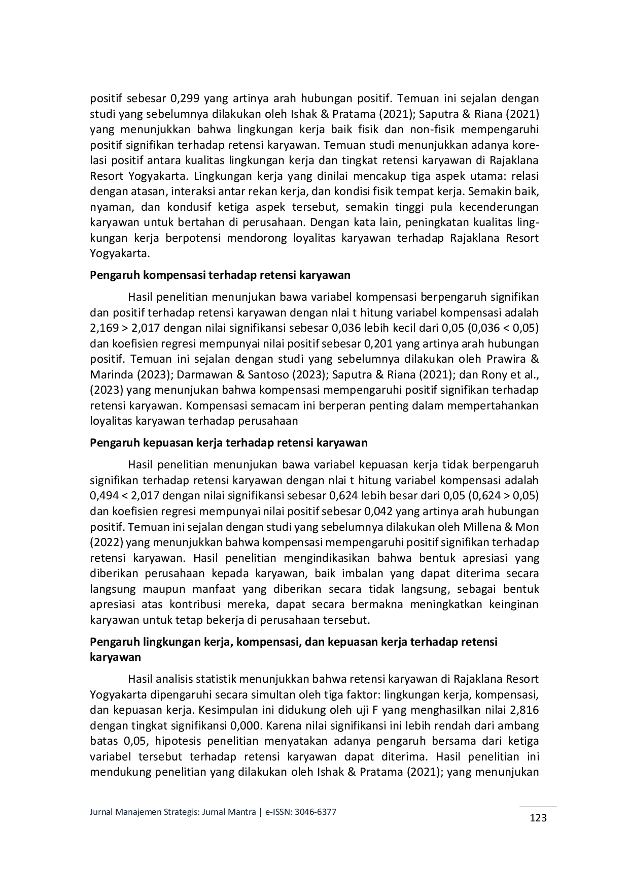 JURIS Pengaruh Lingkungan Kerja Kompensasi dan Kepuasan Kerja terhadap Retensi Karyawan Studi Sumber Daya Manusia pada Rajaklana Resort Yogyakarta