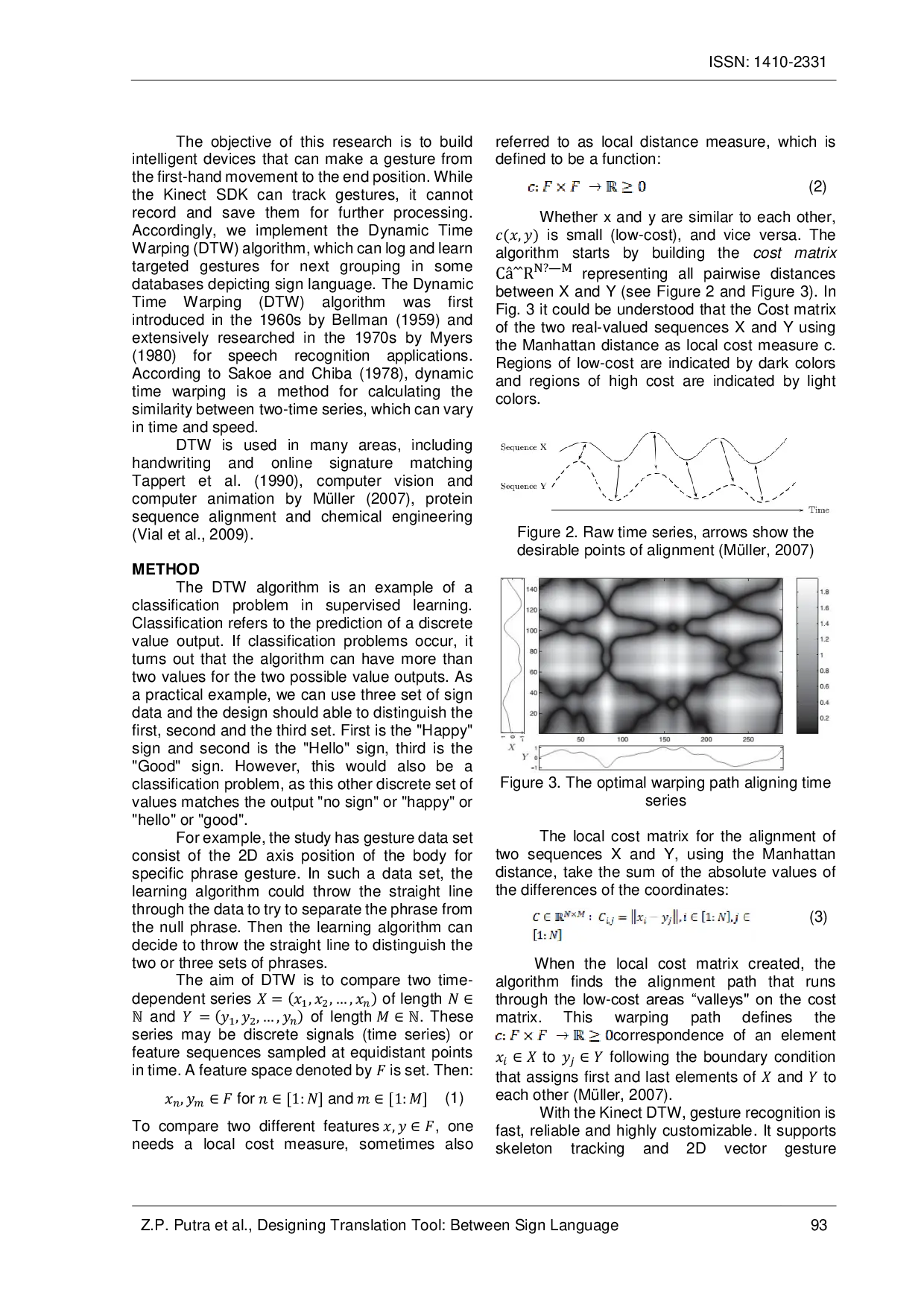 JURIS DESIGNING TRANSLATION TOOL BETWEEN SIGN LANGUAGE TO SPOKEN TEXT ON KINECT TIME SERIES DATA USING DYNAMIC TIME WARPING