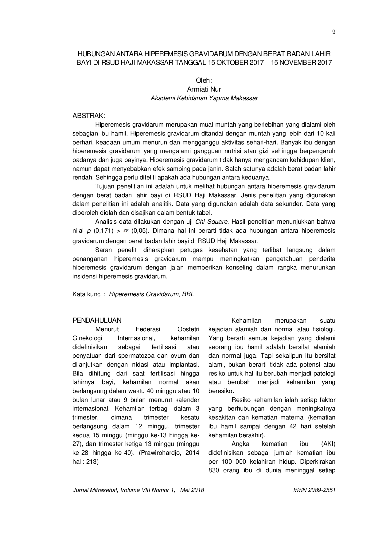 JURIS Hubungan Antara Hiperemesis Gravidarum Dengan Berat Badan Lahir Bayi Di Rsud Haji Makassar Tanggal 15 Oktober 2017 15 November 2017