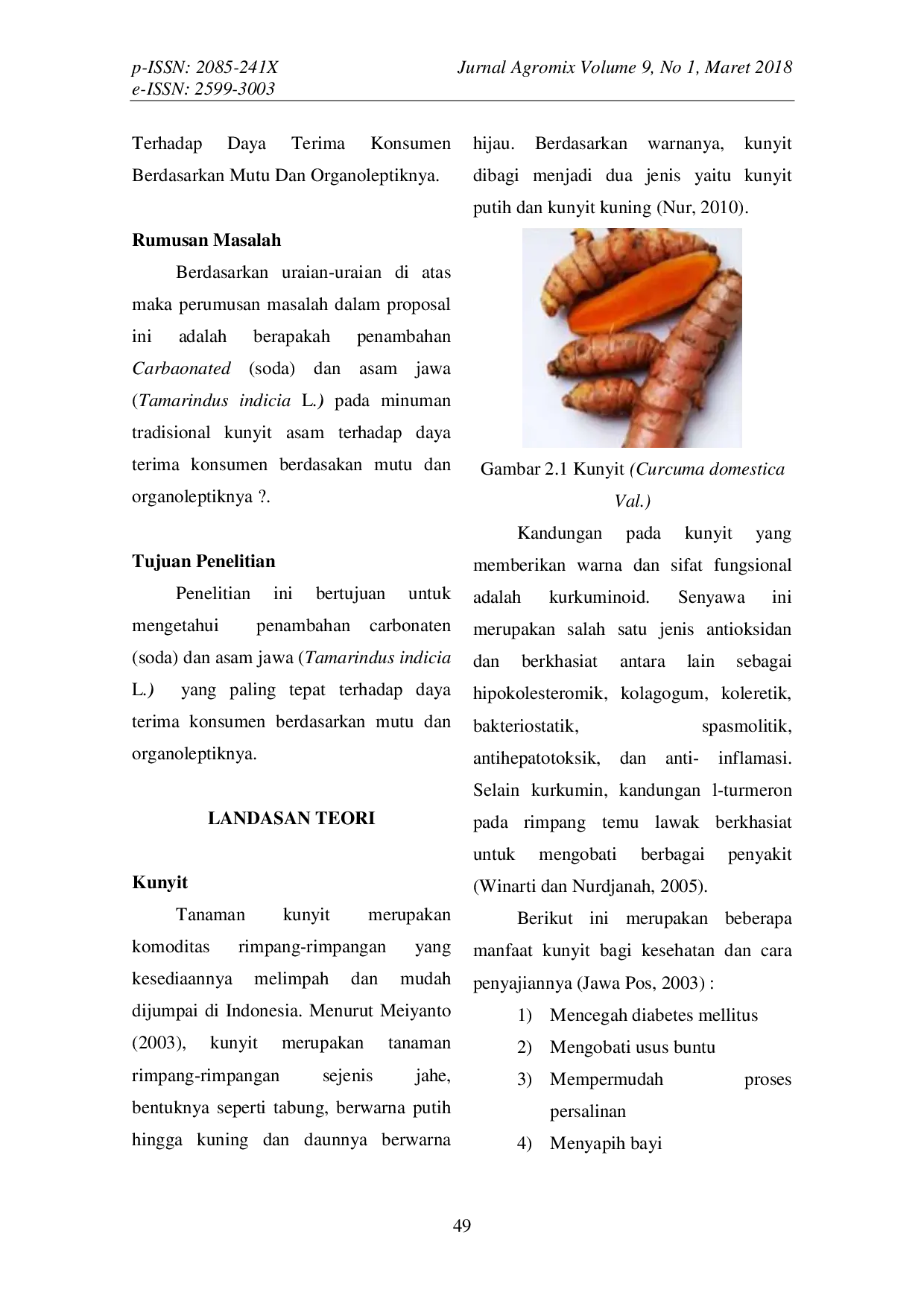 JURIS PENGARUH PENAMBAHAN SODA DAN ASAM JAWA Tamarindus indicia L PADA MINUMAN TRADISIONAL KUNYIT ASAM TERHADAP DAYA TERIMA KONSUMEN BERDASARKAN MUTU DAN ORGANOLEPTIKNYA