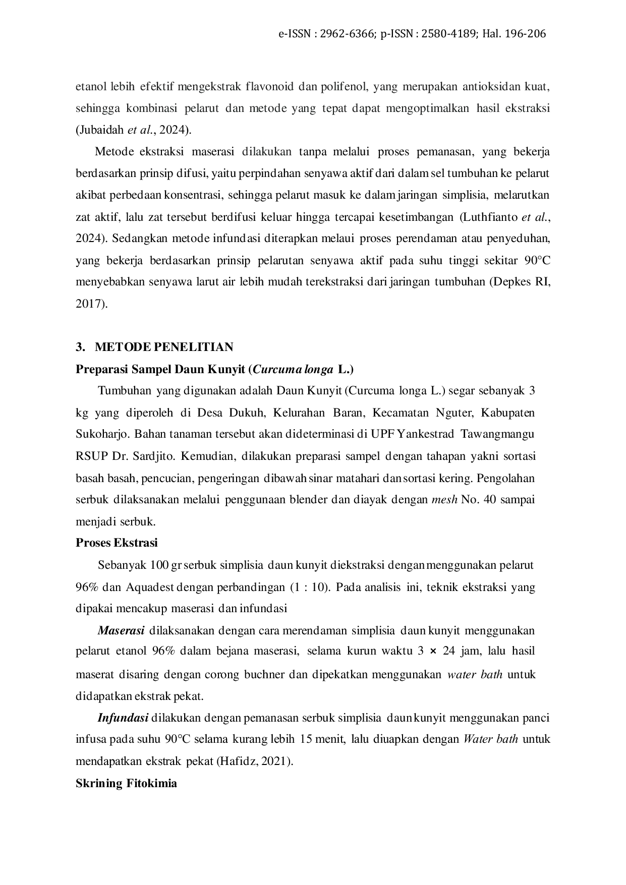 JURIS Pengaruh Metode Ekstraksi Maserasi dan Infudasi terhadap Kadar Flavonoid Total serta Aktivitas Antioksidan Daun Kunyit Curcuma Longa L