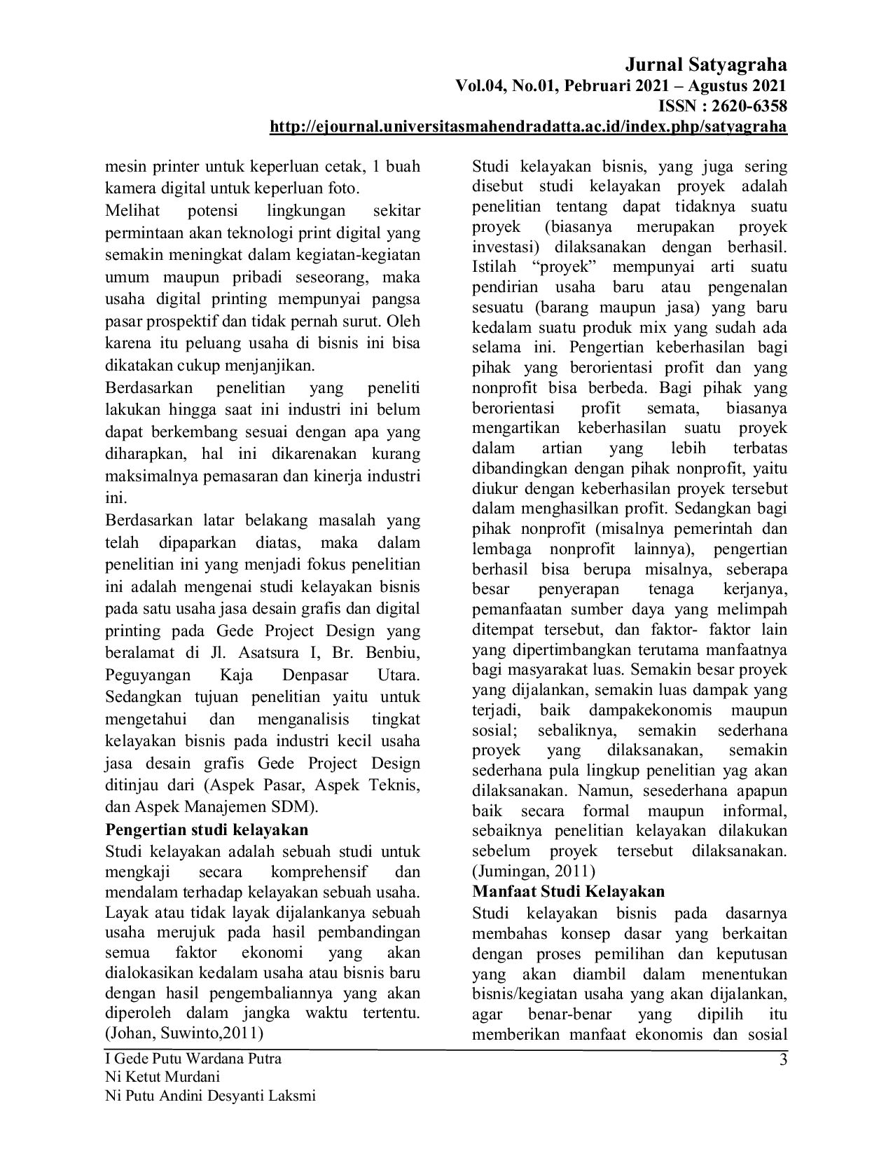 JURIS STUDI KELAYAKAN BISNIS USAHA JASADESAIN GRAFIS DAN DIGITAL PRINTING PADAGEDE PROJECT DESIGN Studi kasus pada Industri Kecil Unit Percetakan Desain Grafis Gede Project Design Denpasar Bali