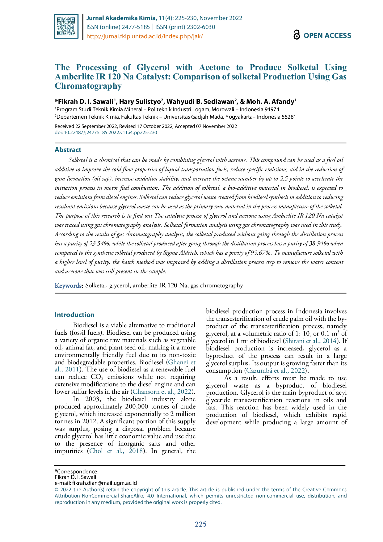 JURIS The Processing of Glycerol with Acetone to Produce Solketal Using Amberlite IR 120 Na Catalyst Comparison of solketal Production Using Gas Chromatography