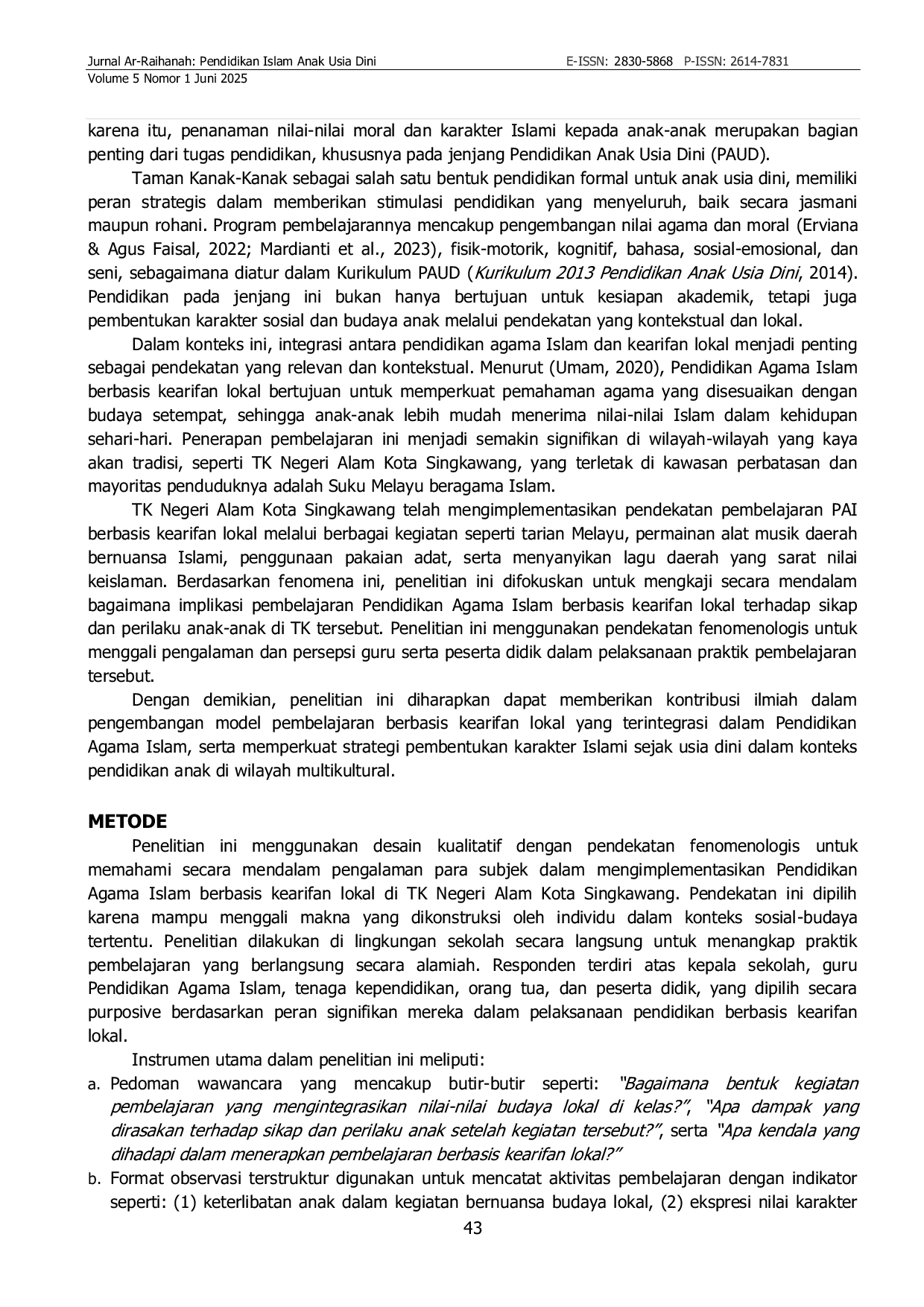 JURIS Pendidikan Agama Islam Berbasis Kearifan Lokal dalam Pembentukan Karakter Anak Usia Dini di Taman Kanak Kanak Negeri Alam Kota Singkawang