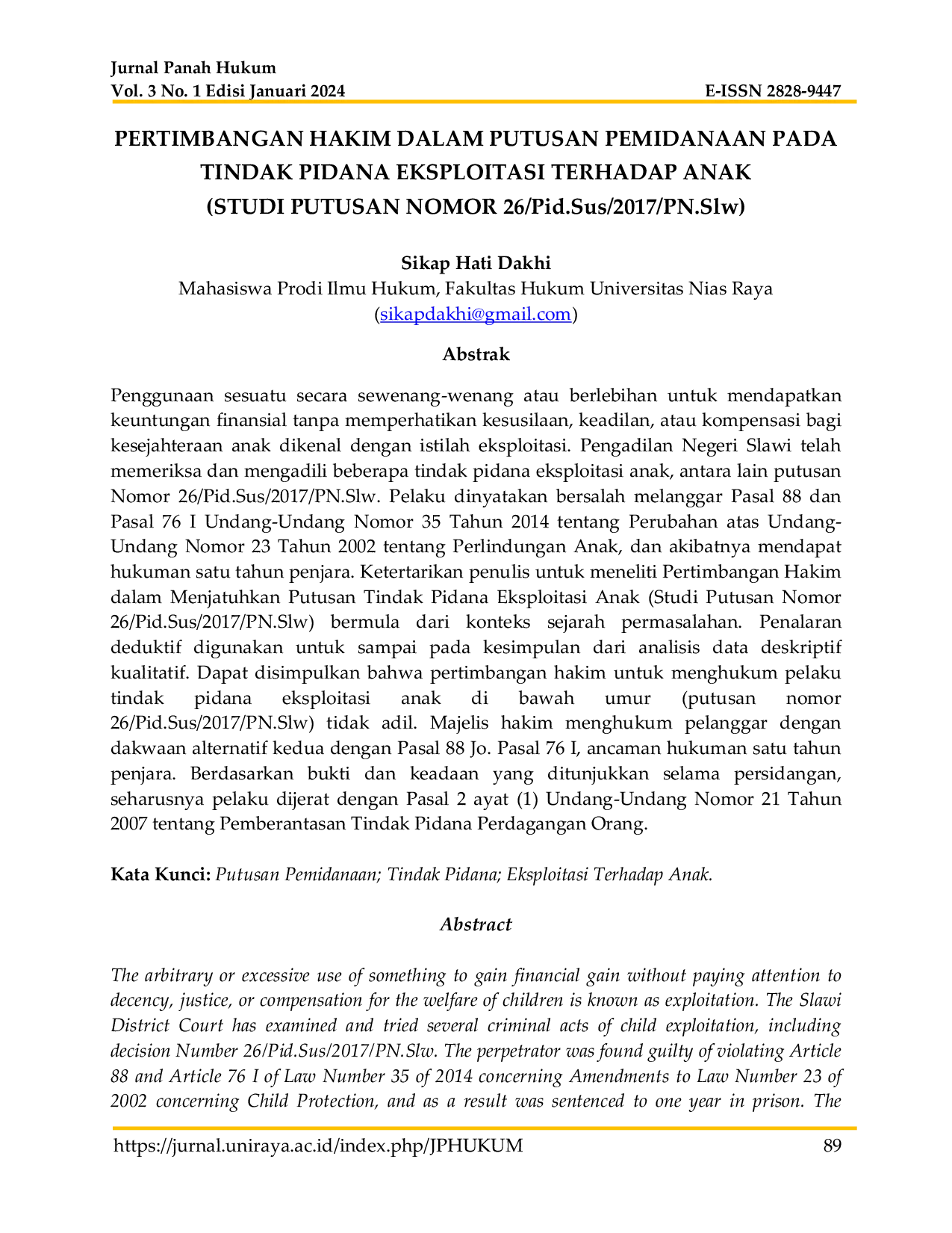 JURIS Pertimbangan Hakim Dalam Putusan Pemidanaan Pada Tindak Pidana Eksploitasi Terhadap Anak Studi Putusan Nomor 26 Pid Sus 2017 PN Slw