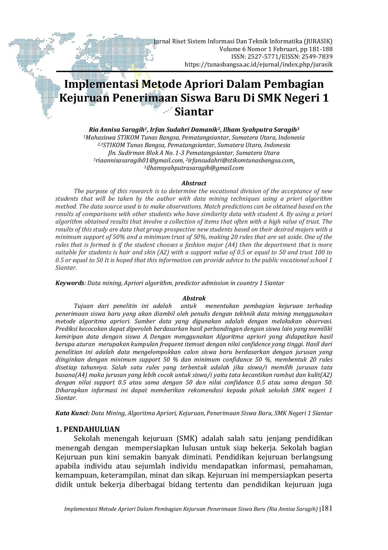 JURIS Implementasi Metode Apriori Dalam Pembagian Kejuruan Penerimaan Siswa Baru Di SMK Negeri 1 Siantar