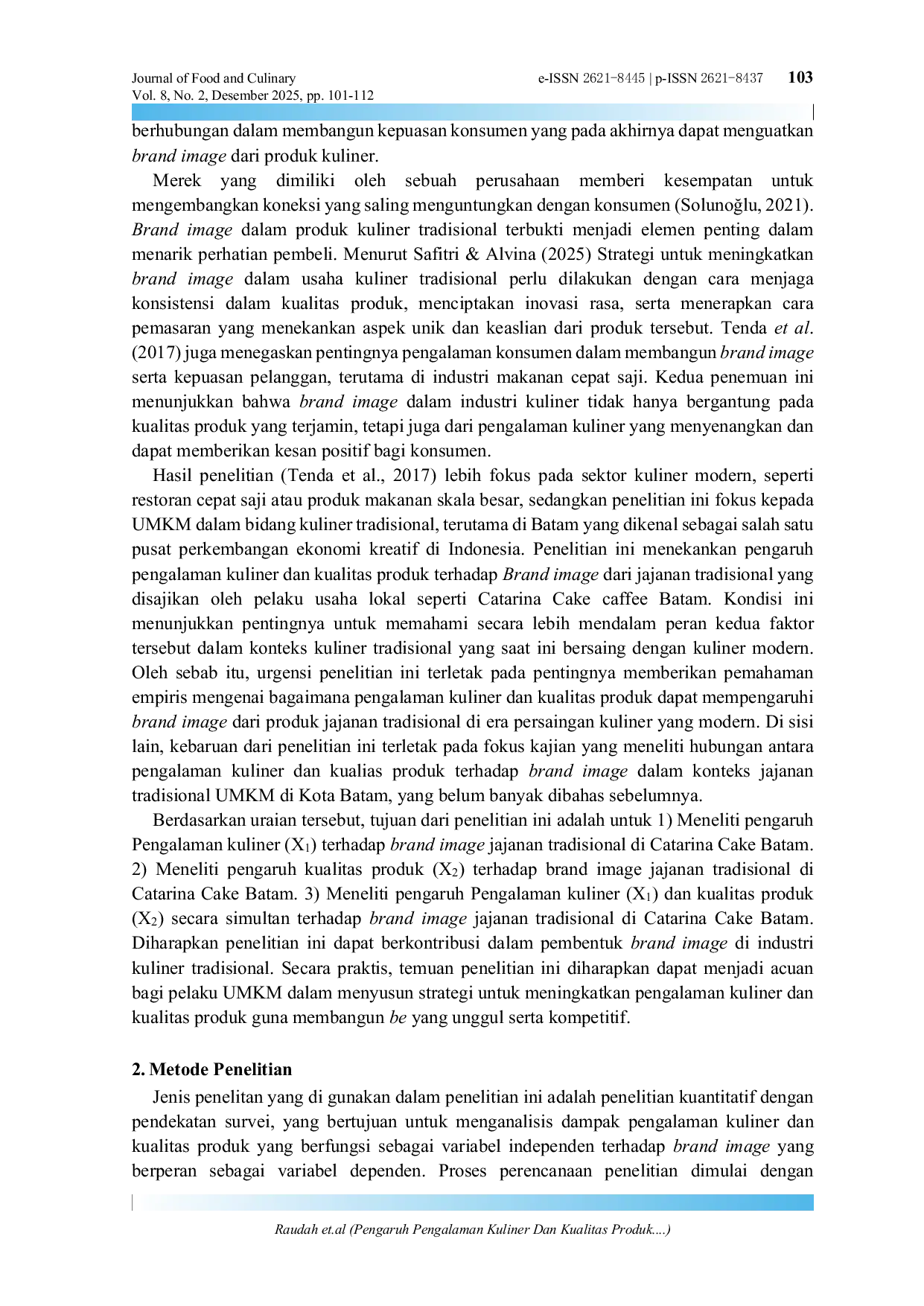 JURIS Pengaruh Pengalaman Kuliner Dan Kualitas Produk Terhadap Brand image Produk Jajanan Tradisional Di Catarina Cake Coffee Batam