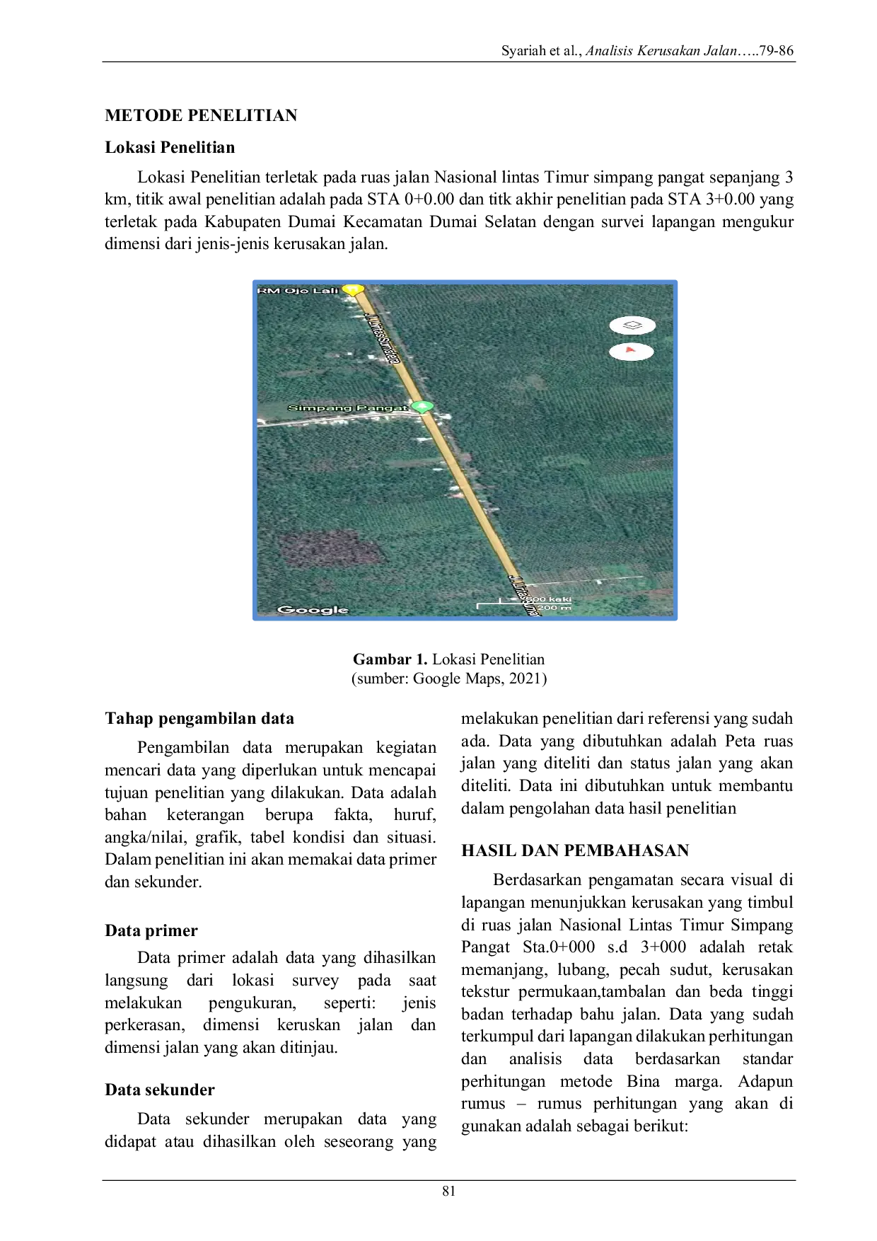 JURIS Analisis Kerusakan Jalan Berdasarkan Metode Bina Marga dan Dampaknya Terhadap Pengguna Studi Kasus Jalan Nasional Lintas Timur Simpang Pangat Sta 0 000 S d Sta 3 000