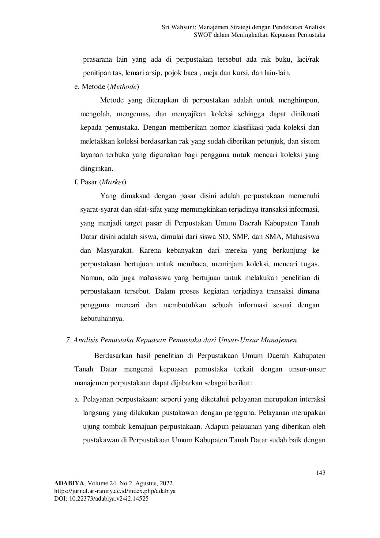 JURIS MANAJEMEN STRATEGI DENGAN PENDEKATAN ANALISIS SWOT DALAM MENINGKATKAN KEPUASAN PEMUSTAKA