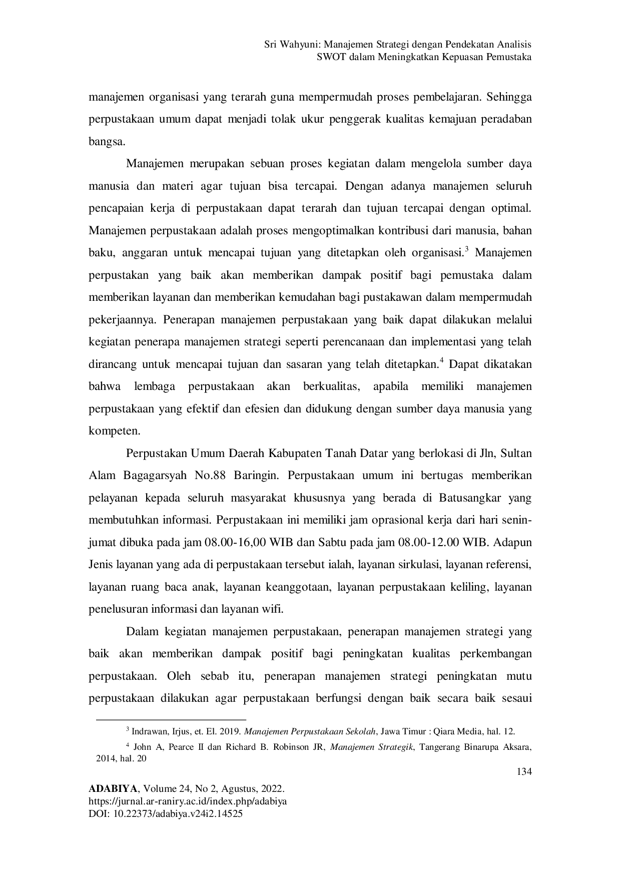 JURIS MANAJEMEN STRATEGI DENGAN PENDEKATAN ANALISIS SWOT DALAM MENINGKATKAN KEPUASAN PEMUSTAKA