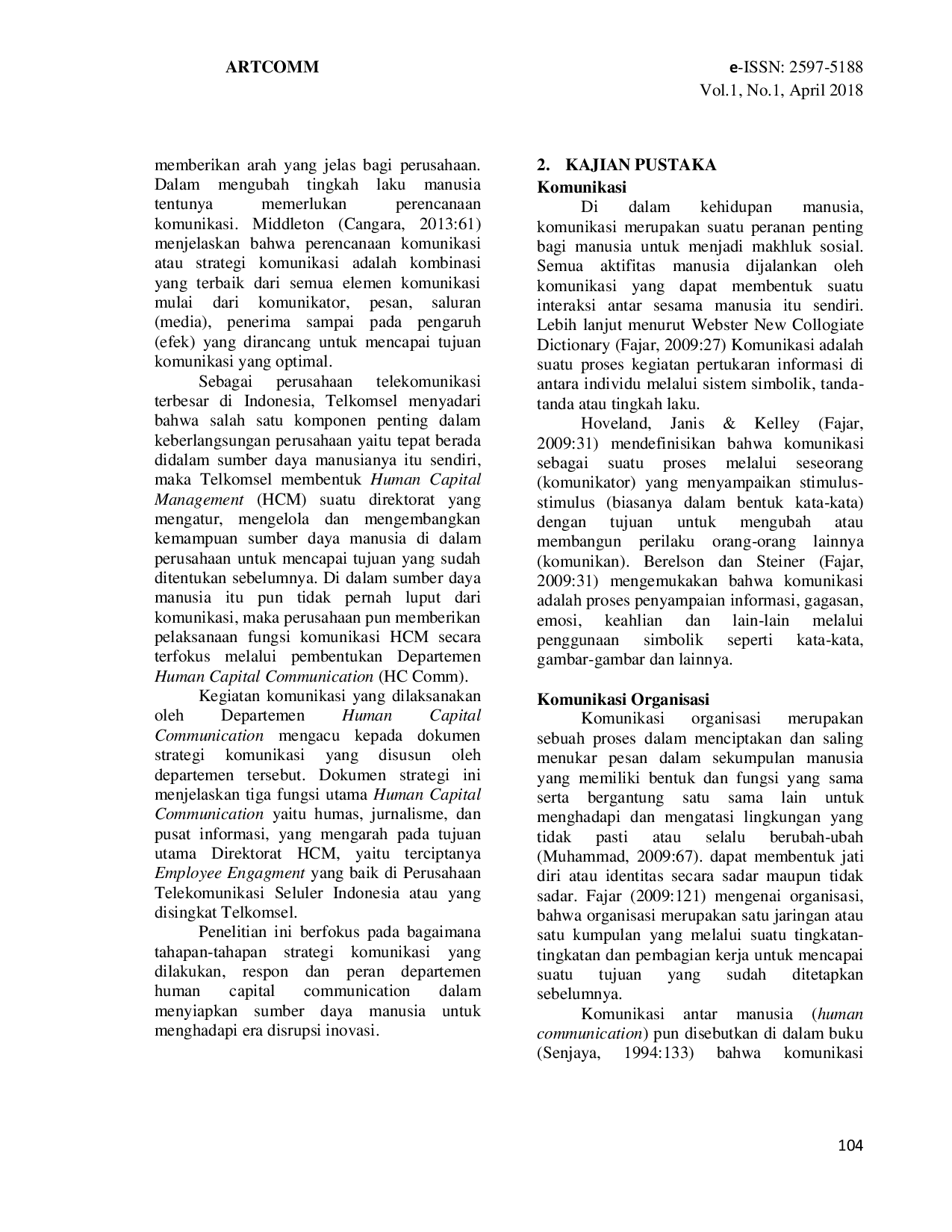 JURIS Strategi Komunikasi Dalam Menyiapkan Sumber Daya Manusia Untuk Menghadapi Era Disrupsi Inovasi Studi Kasus di Departemen Human Capital Communication PT Telekomunikasi Seluler