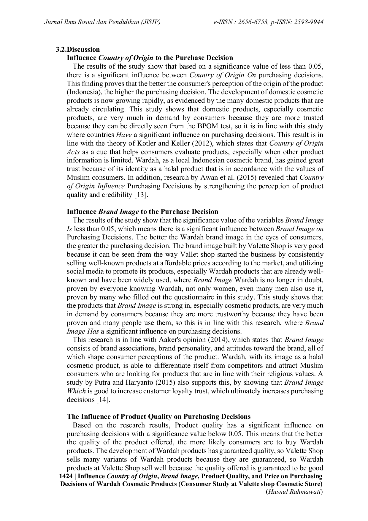 JURIS Influence Country of Origin Brand Image Product Quality and Price on Purchasing Decisions of Wardah Cosmetic Products Consumer Study at Valette shop Cosmetic Store