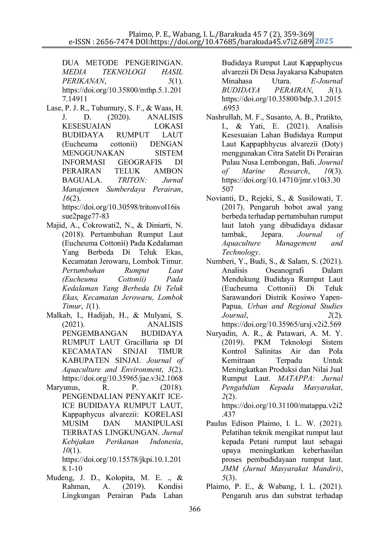 JURIS Analysis of the Cultivation Area and Production Volume of Seaweed Kappaphycus striatum in Aimoli Village West Alor District