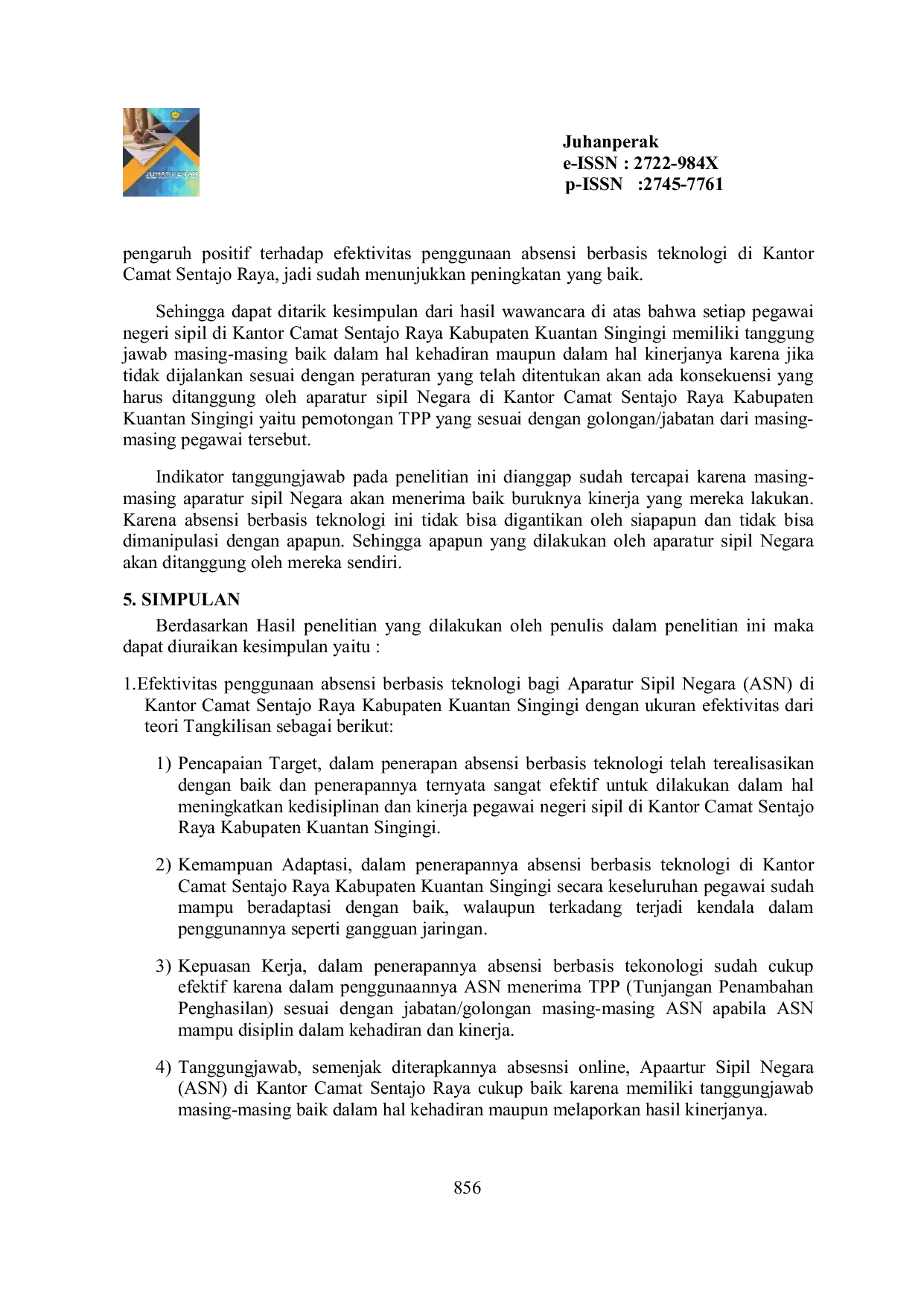 JURIS Efektivitas Penggunaan Absensi Berbasis Teknologi Bagi Aparatur Sipil Negara ASN di Kantor Camat Sentajo Raya Kabupaten Kuantan Singingi