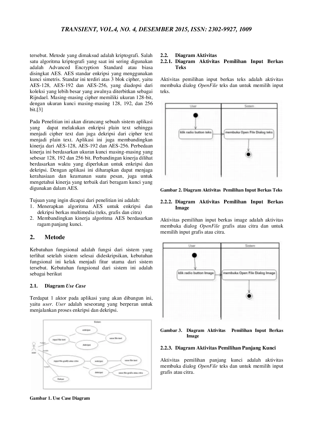 JURIS Implementasi dan Analisis Algoritma Advanced Encryption Standard AES pada Tiga Varian Panjang Kunci untuk Berkas Multimedia