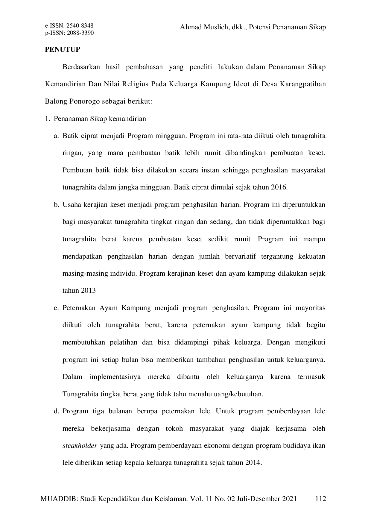 JURIS Potensi Penanaman Sikap Kemandirian dan Nilai Religius pada Keluarga Kampung Idiot di Ponorogo