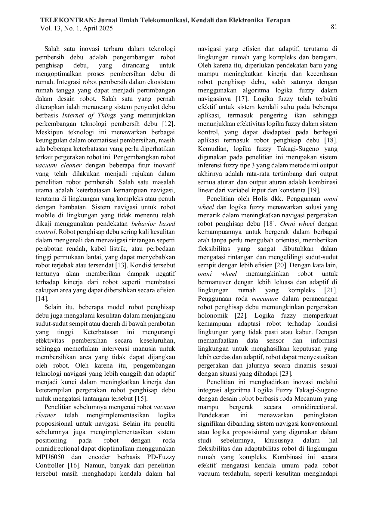 JURIS Design and Implementation of Fuzzy Logic Based Intelligent Vacuum Robot System for Auto Navigation at Home