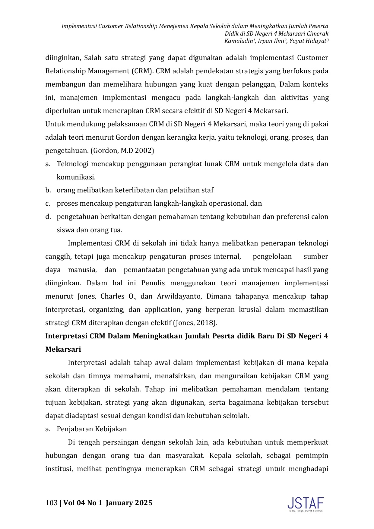 JURIS Implementasi Customer Relationship Menejemen Kepala Sekolah dalam Meningkatkan Jumlah Peserta Didik di SD Negeri 4 Mekarsari Cimerak