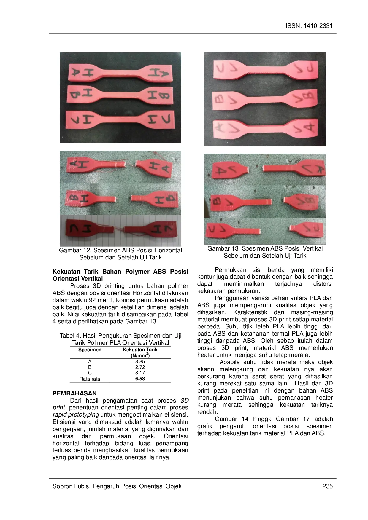 JURIS Pengaruh Posisi Orientasi Objek Pada Proses Rapid Prototyping 3D Printing Terhadap Kekuatan Tarik Material Polymer