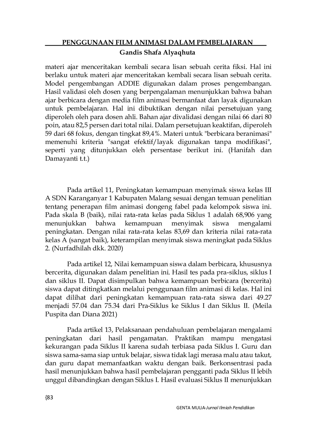 JURIS Penggunaan Film Animasi dalam Pembelajaran Terpadu Terhadap Keterampilan Menyimak dan Berbicara Siswa Sekolah Dasar