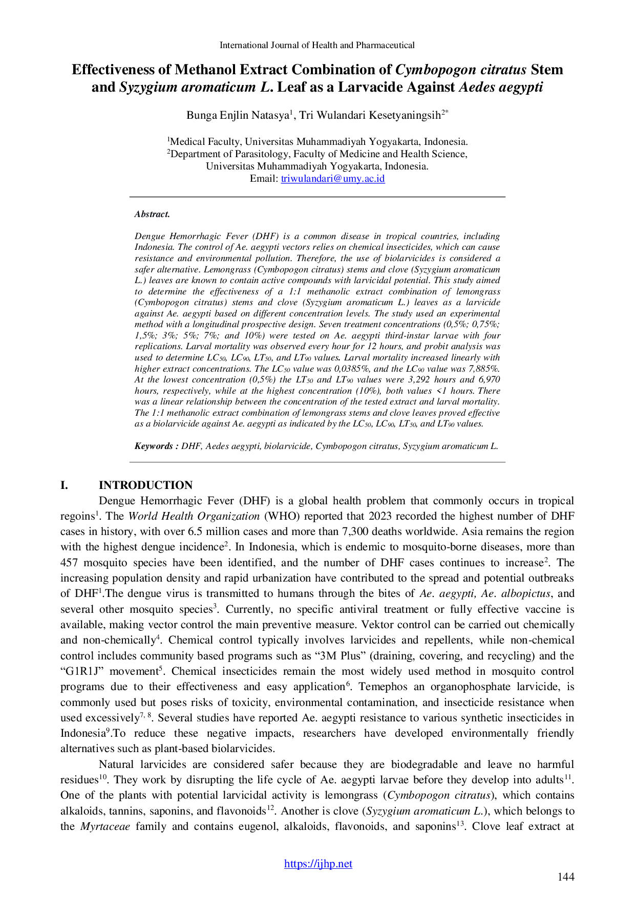 JURIS Effectiveness of Methanol Extract Combination of Cymbopogon citratus stem and Syzygium aromaticum L leaf as a Larvacide Against Aedes aegypti
