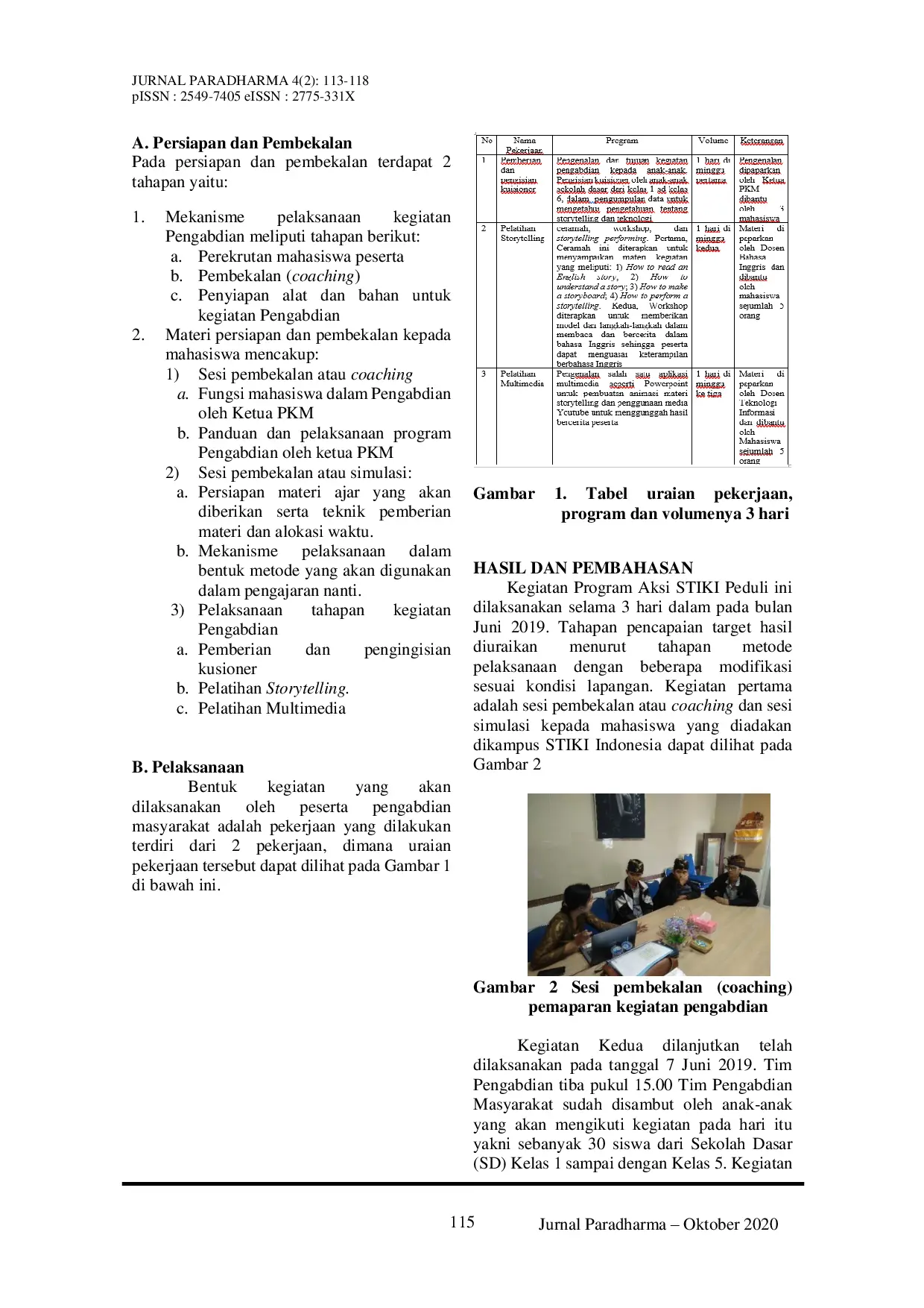 JURIS PKM Peningkatan Pembelajaran Bahasa Inggris dengan Metode Storytelling Berbasis Multimedia bagi Anak Anak Perumahan Citra Tegal Buah Padangsambian Kelod Denpasar