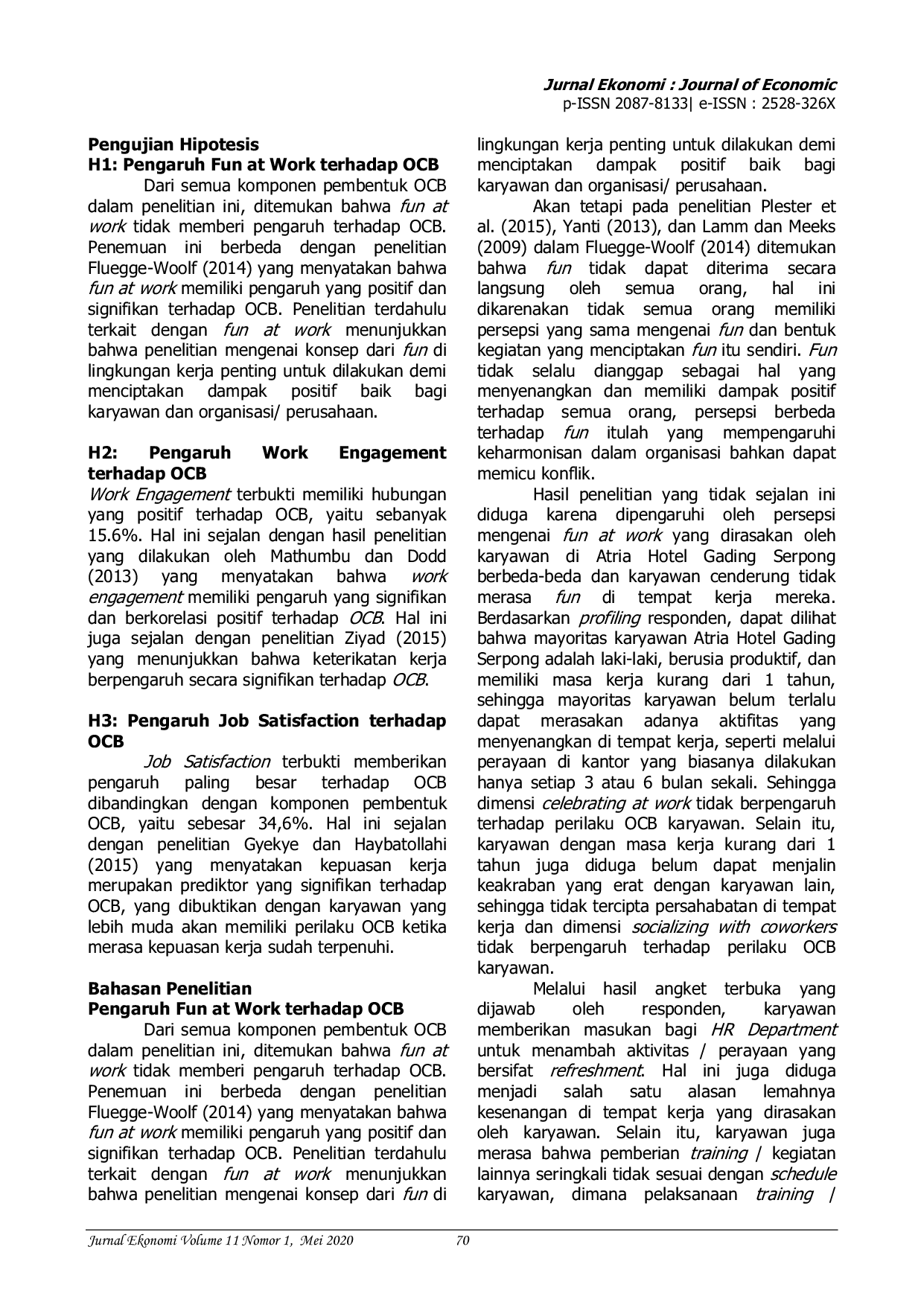 JURIS Implikasi WORK ENGAGEMENT Fun at work DAN JOB SATISFACTION TERHADAP ORGANIZATIONAL CITIZENSHIP BEHAVIOR PADA KARYAWAN ATRIA HOTEL GADING SERPONG
