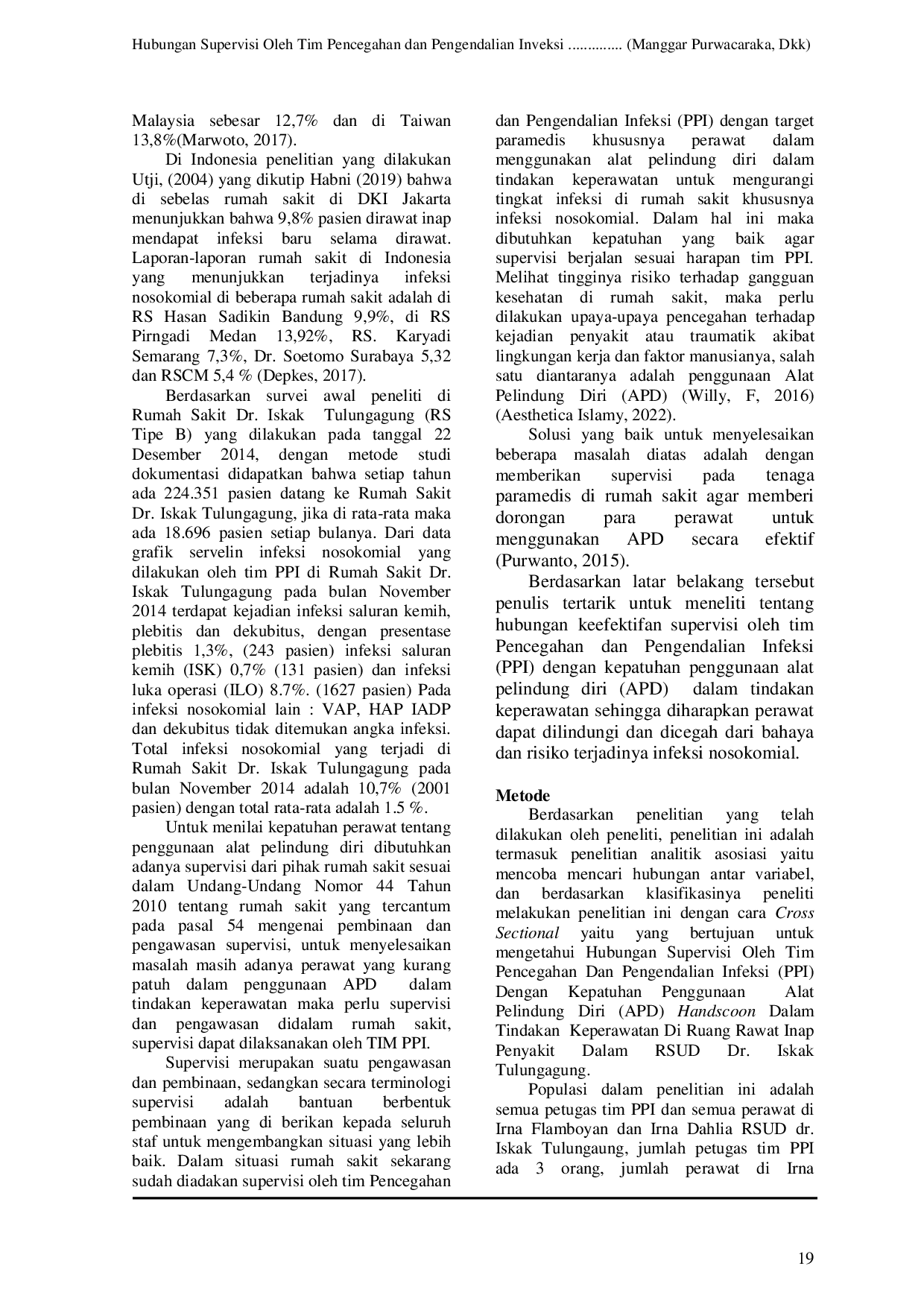JURIS HUBUNGAN SUPERVISI OLEH TIM PENCEGAHAN DAN PENGENDALIAN INFEKSI PPI DENGAN KEPATUHAN PENGGUNAAN ALAT PELINDUNG DIRI APD HANDSCOON DALAM TINDAKAN KEPERAWATAN DI RUANG RAWAT INAP PENYAKIT DALAM RUM