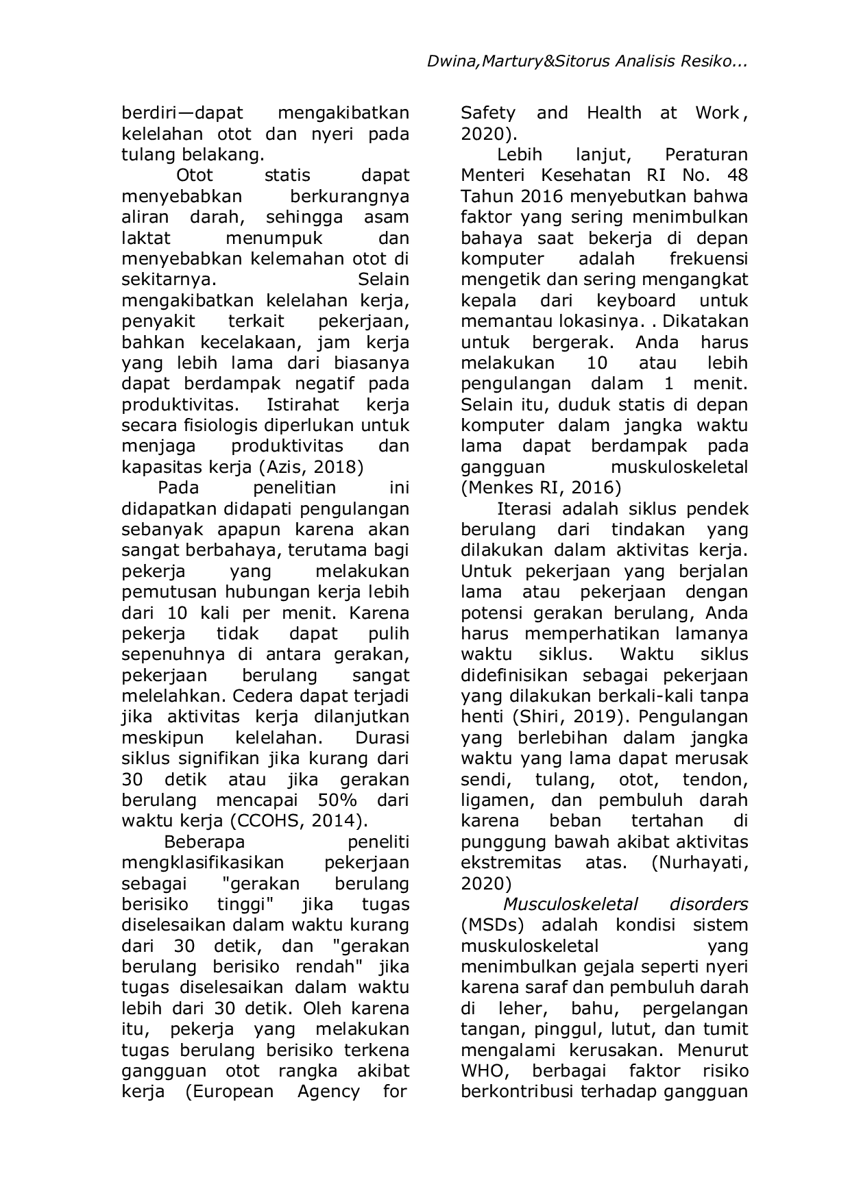 JURIS Analisis Risiko Ergonomi Terhadap Gangguan Otot Rangka Akibat Kerja GOTRAK Pada Perawat Di Rumah Sakit Umum Haji Medan Tahun 2023