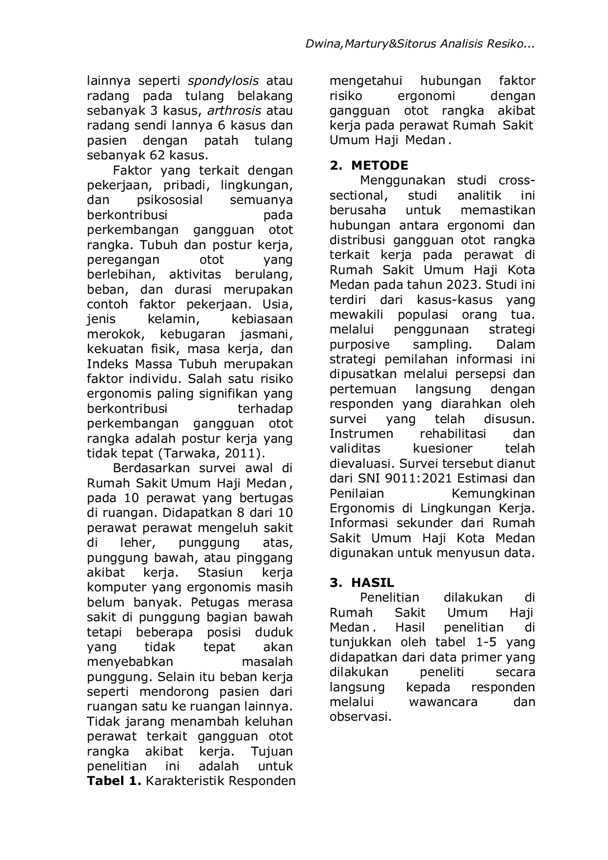 JURIS Analisis Risiko Ergonomi Terhadap Gangguan Otot Rangka Akibat Kerja GOTRAK Pada Perawat Di Rumah Sakit Umum Haji Medan Tahun 2023
