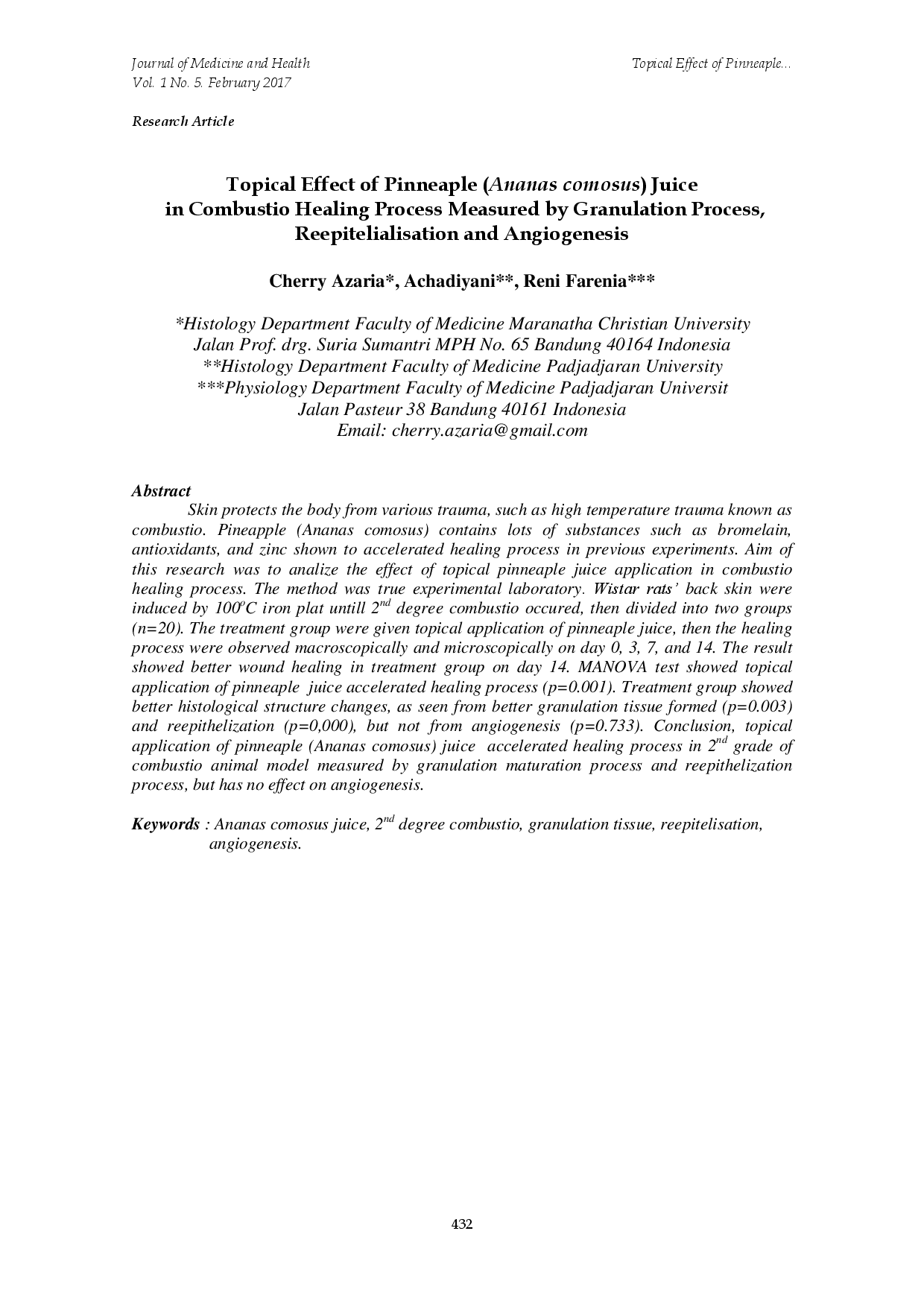 juris Topical Effect of Pinneaple i Ananas comosus i Juice in Combustio Healing Process Measured by Granulation Process Reepitelialisation and Angiogenesis