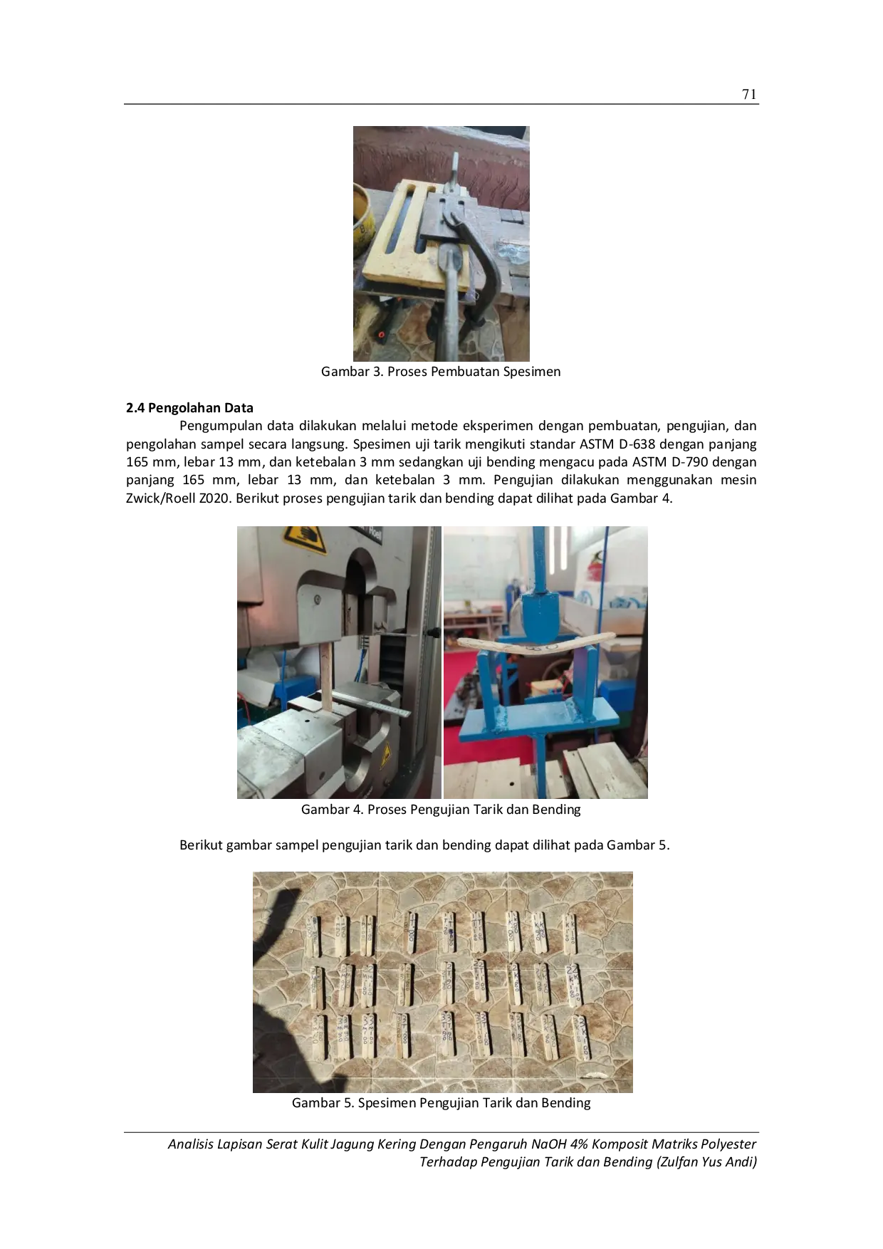 JURIS Analisis Lapisan Serat Kulit Jagung Kering Dengan Pengaruh NaOH 4 Komposit Matriks Polyester Terhadap Pengujian Tarik dan Bending