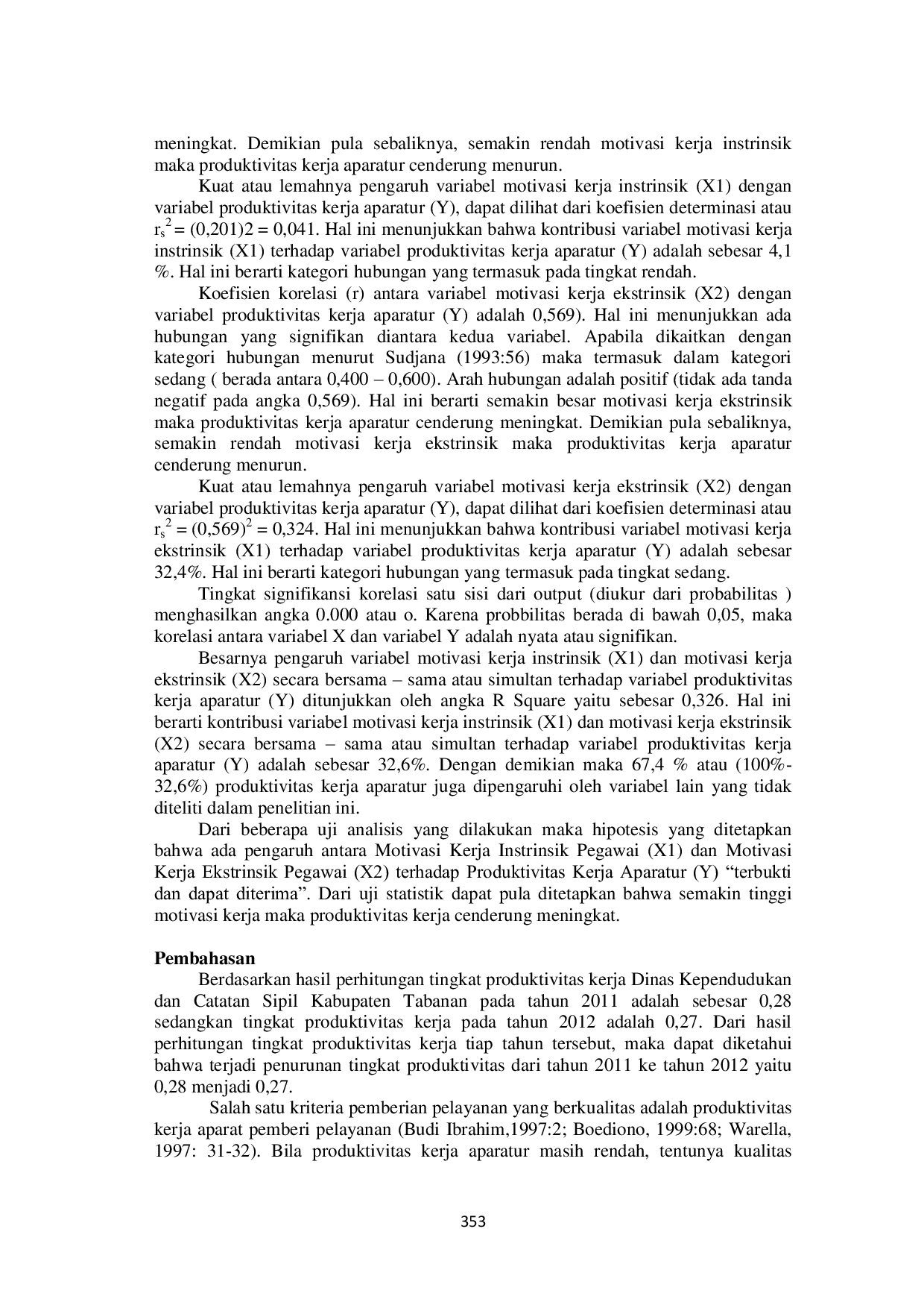 JURIS HUBUNGAN MOTIVASI KERJA INSTRINSIK PEGAWAI DAN MOTIVASI KERJA EKSTRINSIK DENGAN PRODUKTIVITAS KERJA PEGAWAI DI DINAS KEPENDUDUKAN DAN CATATAN SIPIL KABUPATEN TABANAN
