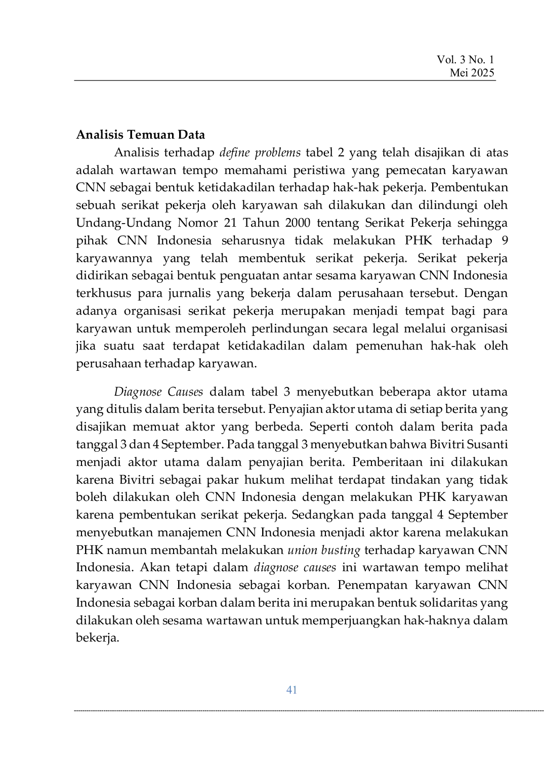 JURIS Analisis Framing Pemberitaan Pada Isu Pemecatan Karyawan CNN Indonesia di Tempo Analisis Framing Model Robert N Entman