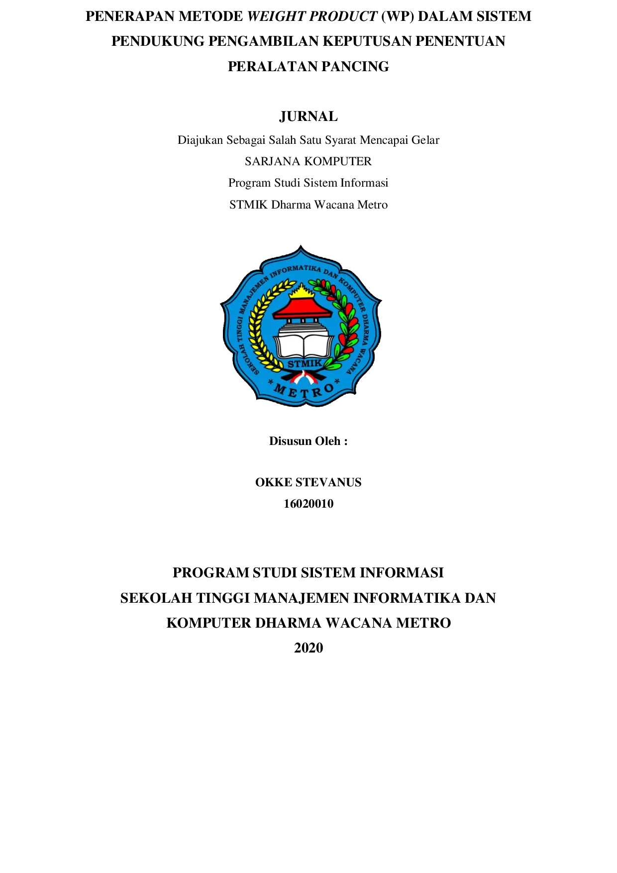 JURIS Penerapan Metode Weight Product Wp Dalam Sistem Pendukung Pengambilan Keputusan Penentuan Peralatan Pancing