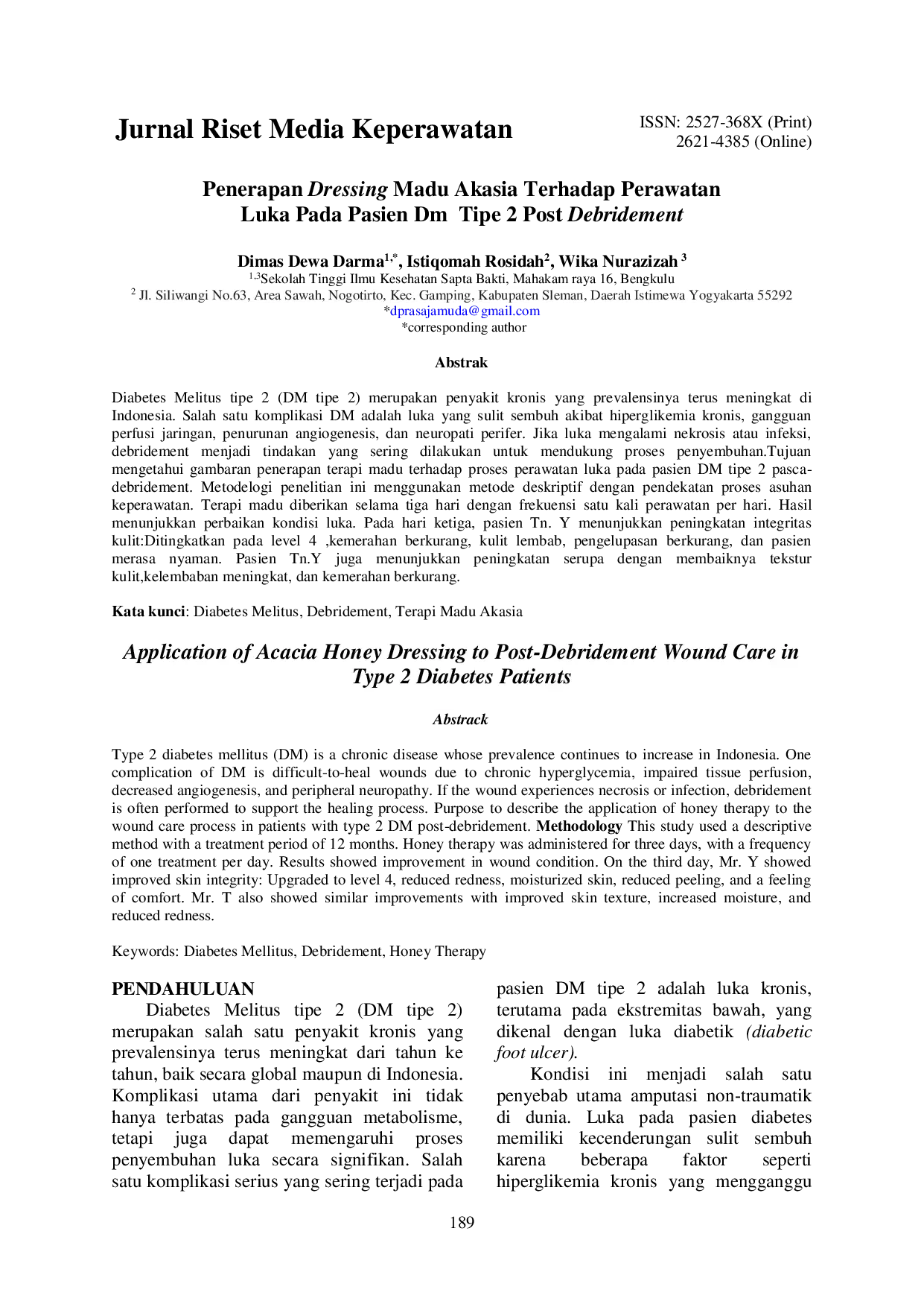 JURIS Application of Acacia Honey Dressing to Post Debridement Wound Care in Type 2 Diabetes Patients