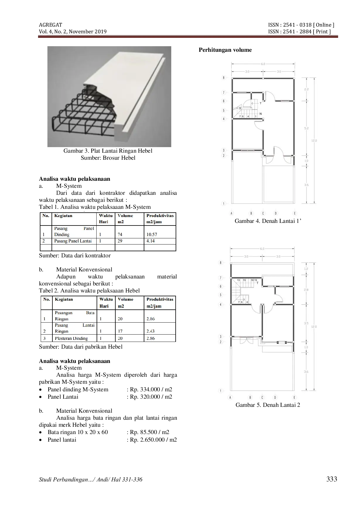JURIS Studi Perbandingan Teknologi Material M System dengan Material Bata Ringan dan Plat Lantai Ringan pada Bangunan Bertingkat