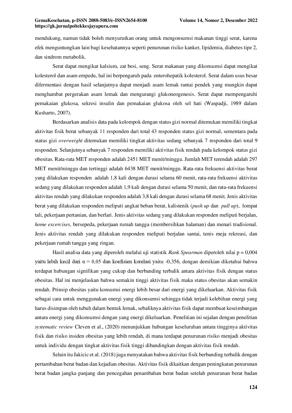 juris The VEGETABLE INTAKE PHYSICAL ACTIVITIES AND OBESITY STATUS OF SEKA TERUNI EKA MANGGALA DANENDRA MEMBERS