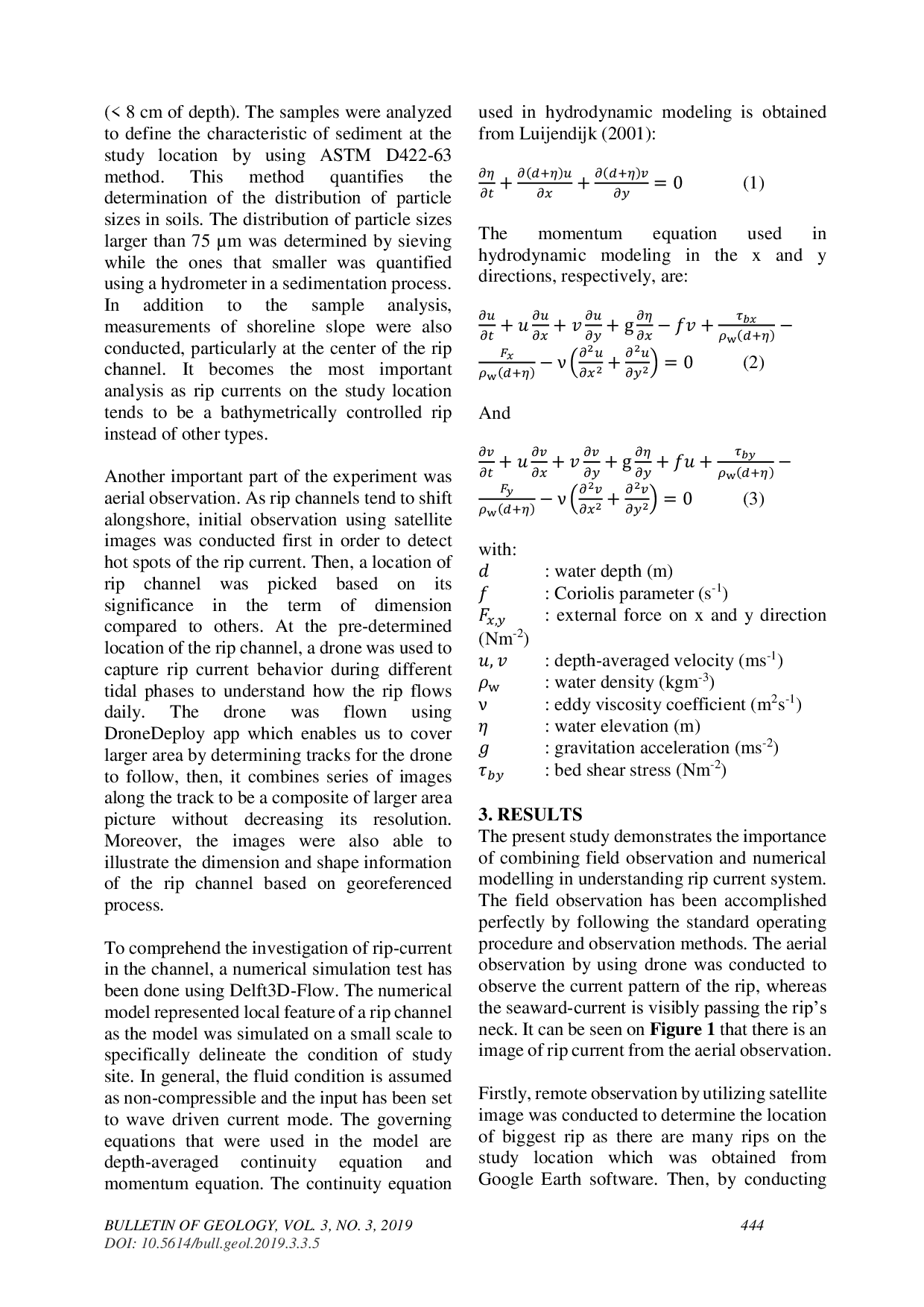 JURIS Hydrodynamics and Sediment Characteristics on a Bathymetrically Controlled Rip Channel in Pangandaran Beach